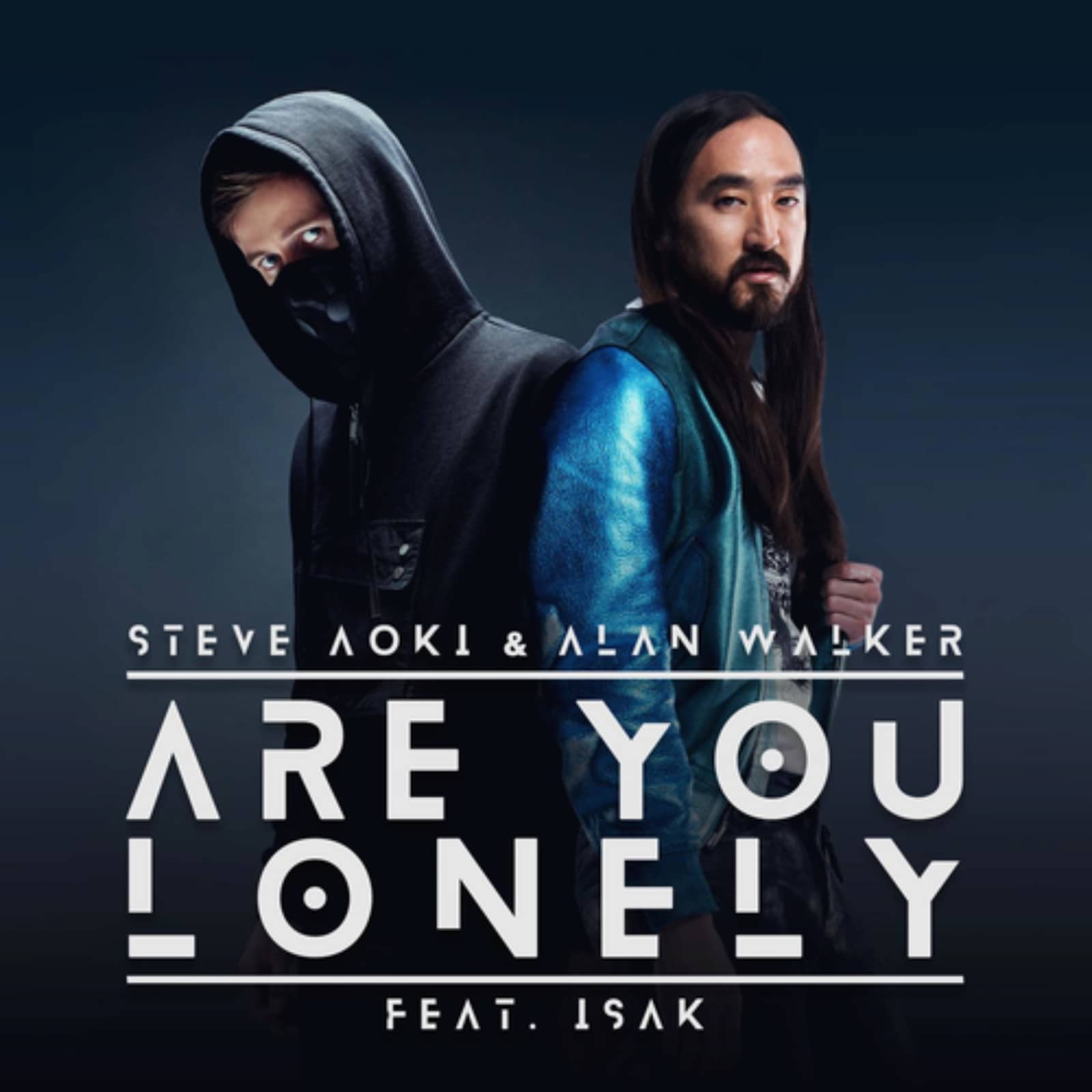 Steve Aoki & Alan Walker feat. ISÁK — Are You Lonely