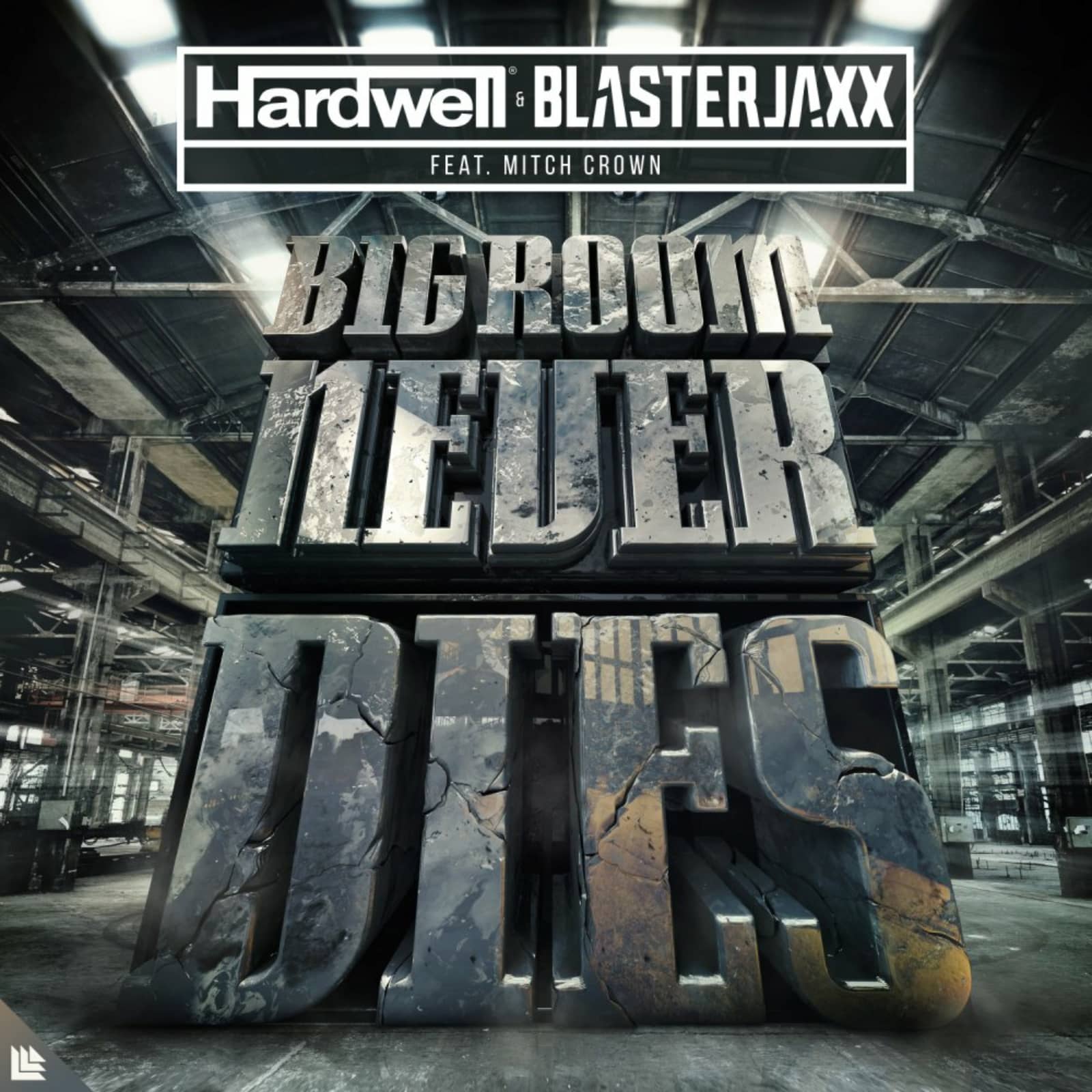 Hardwell & Blasterjaxx Feat. Mitch Crown — Bigroom Never Dies