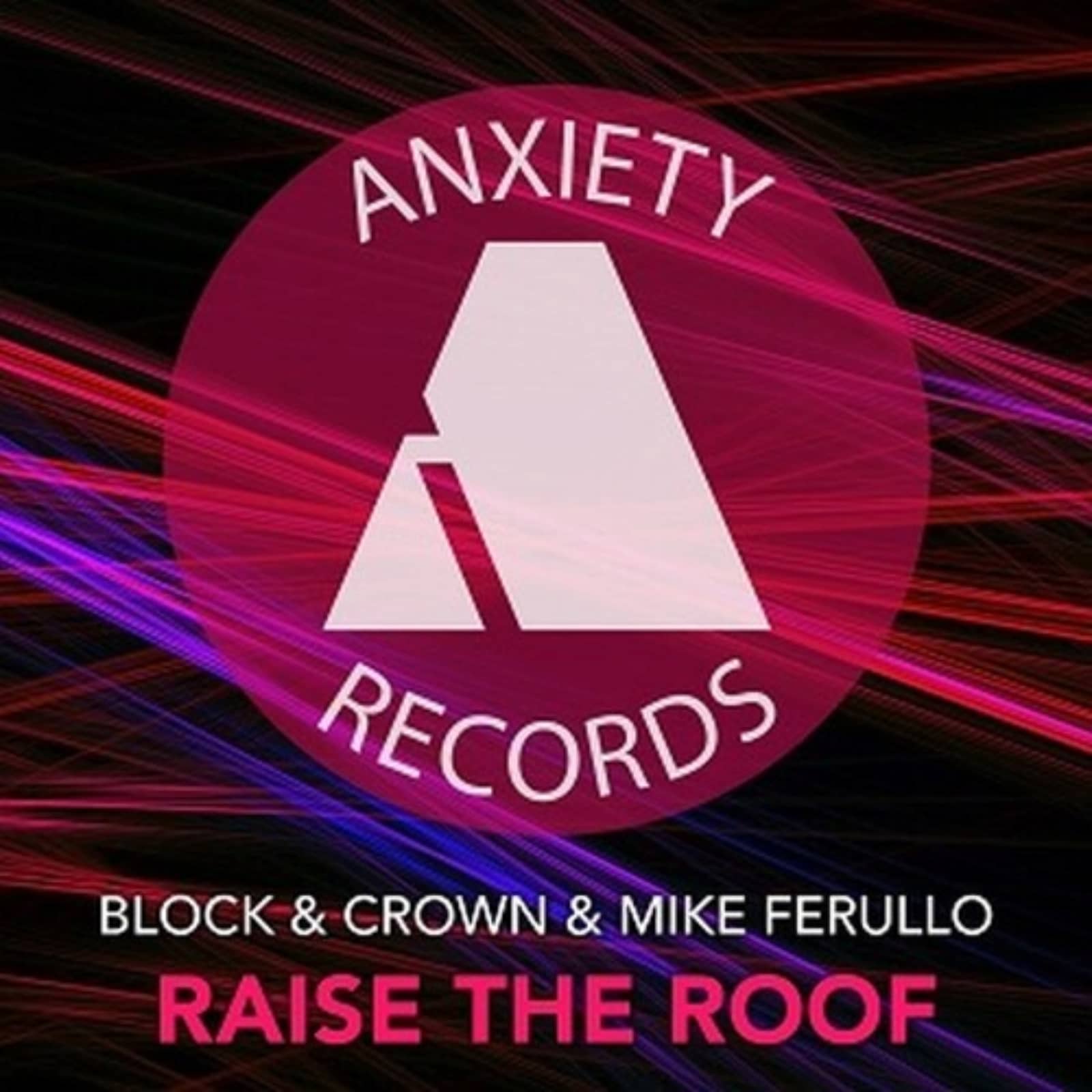 Block & Crown & Mike Ferullo — Raise The Roof (Club Mix)