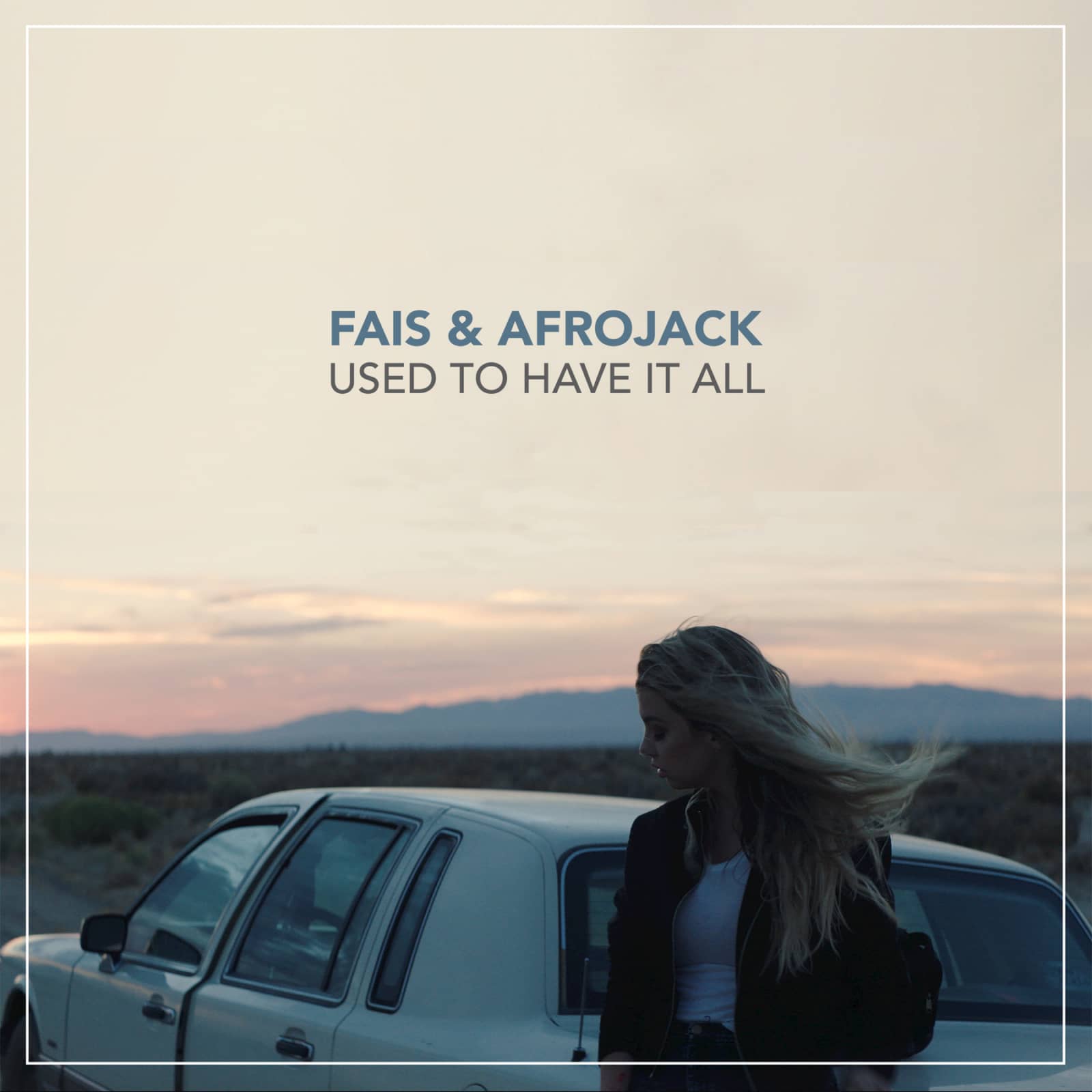 Fais & Afrojack — Used To Have It All