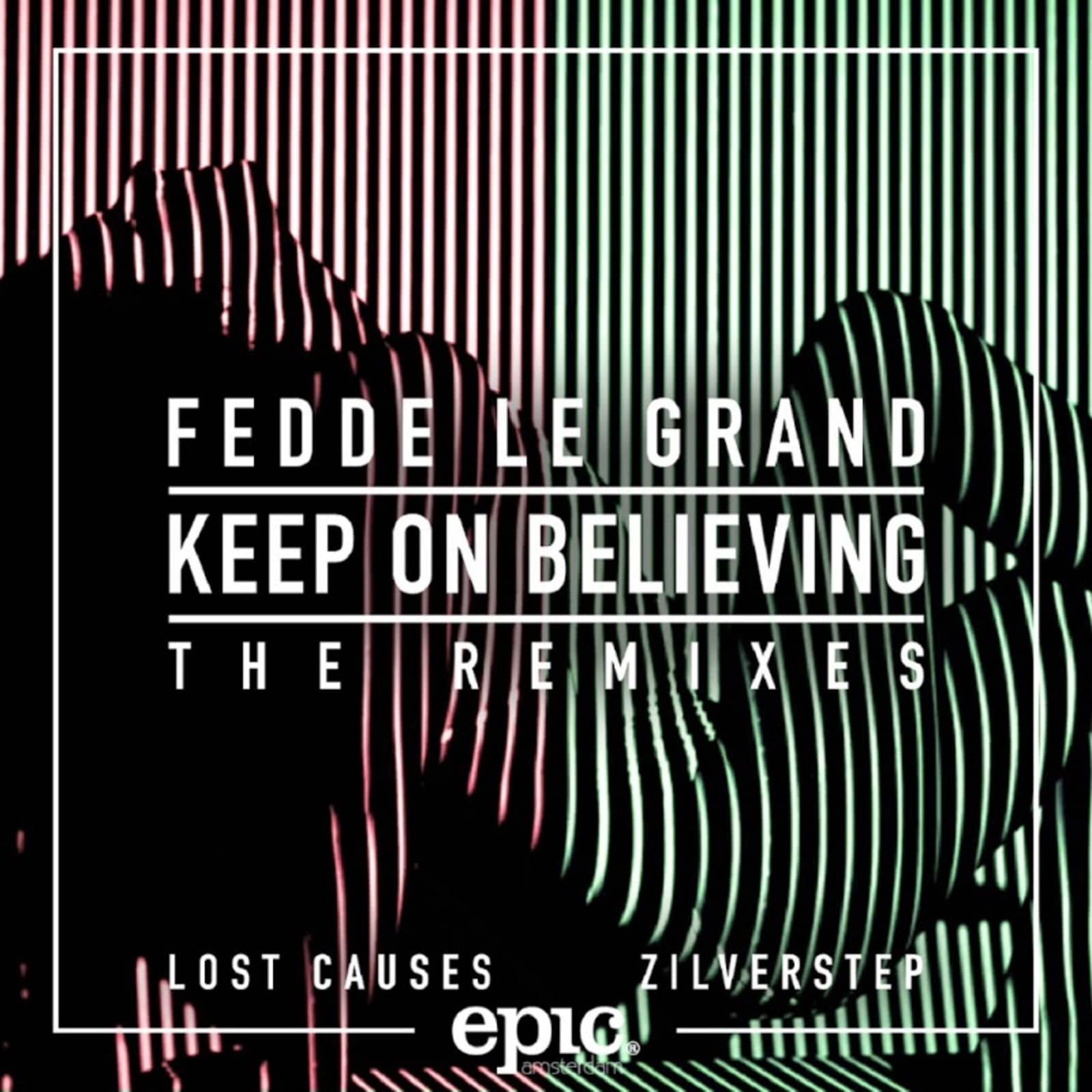 Fedde Le Grand — Keep On Believing (Zilverstep remix)