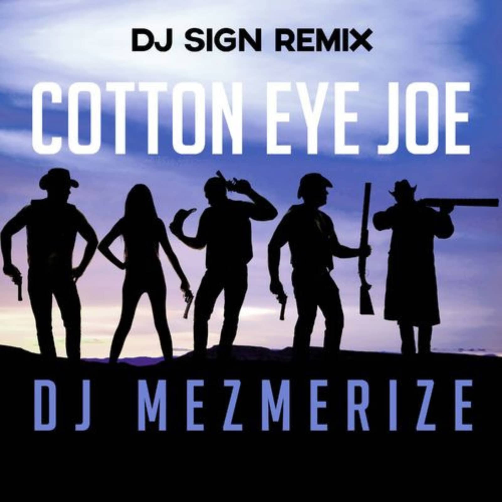 Dj Mezmerize — Cotton Eye Joe