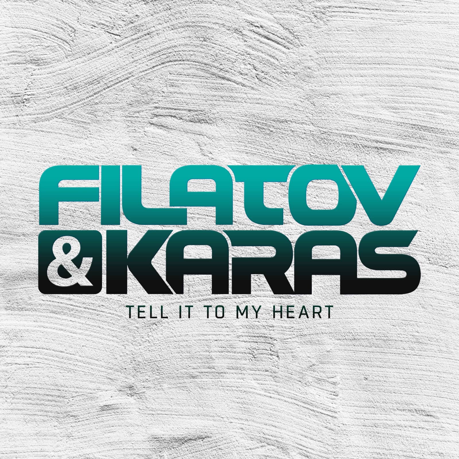 Filatov & Karas — Tell It To My Heart