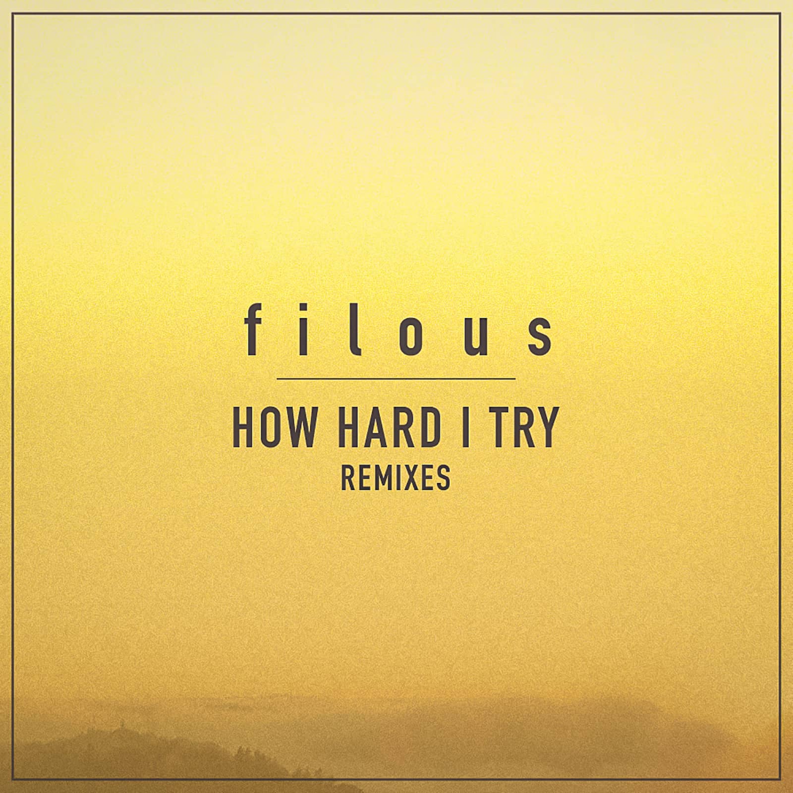 Filous feat. James Hersey — How Hard I Try