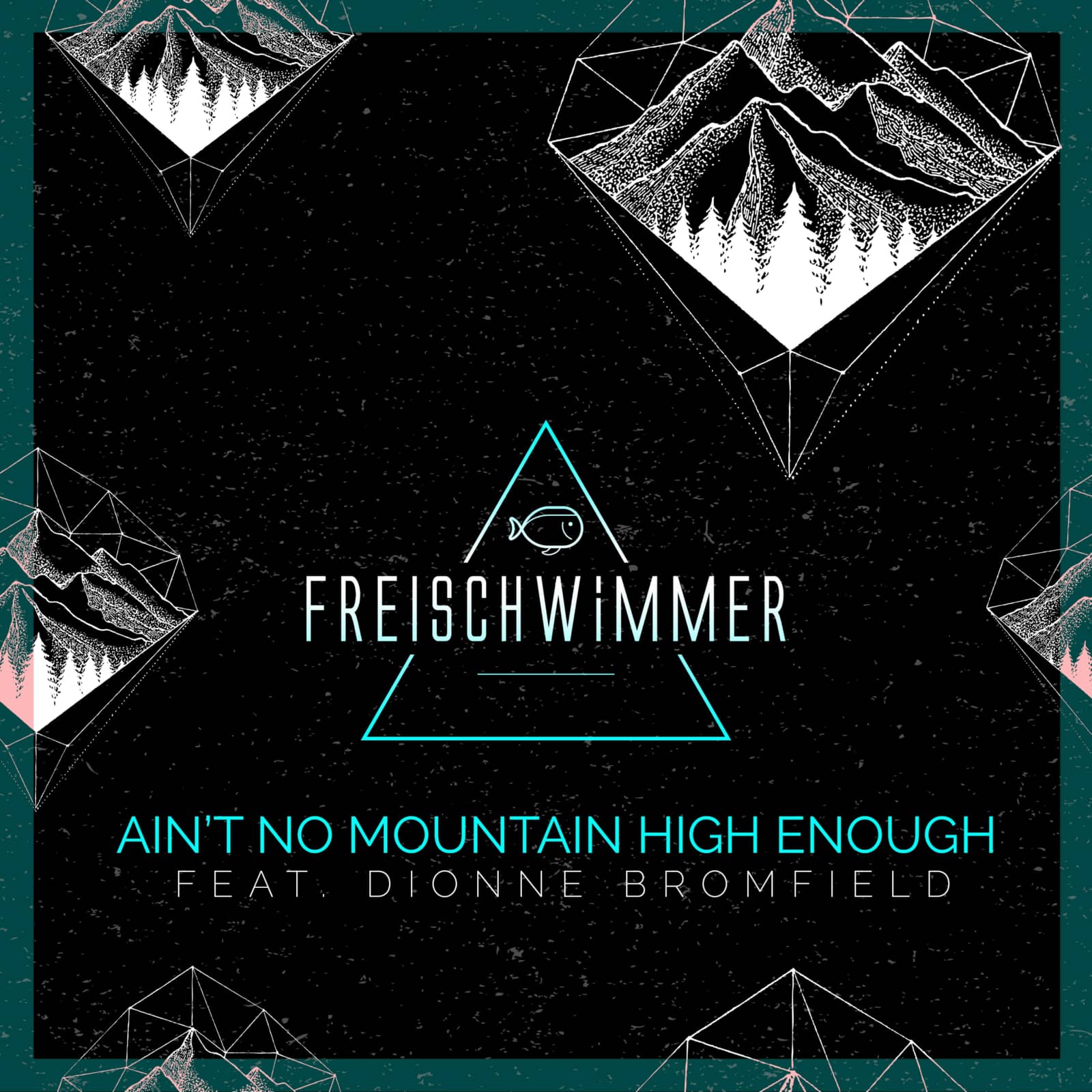 Freischwimmer Feat. Dionne Bromfield — Ain't No Mountain High Enough