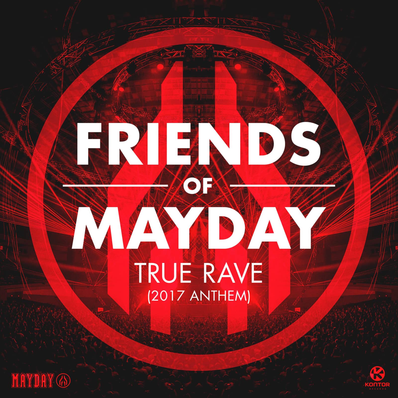 Friends Of Mayday — True Rave (2017 Anthem)