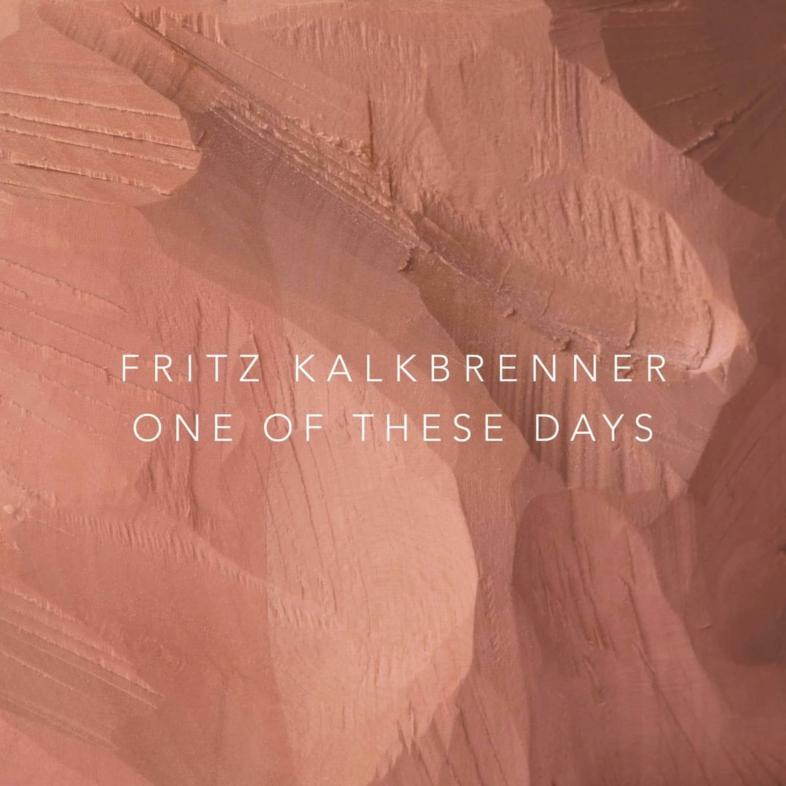 Fritz Kalkbrenner — One Of These Days
