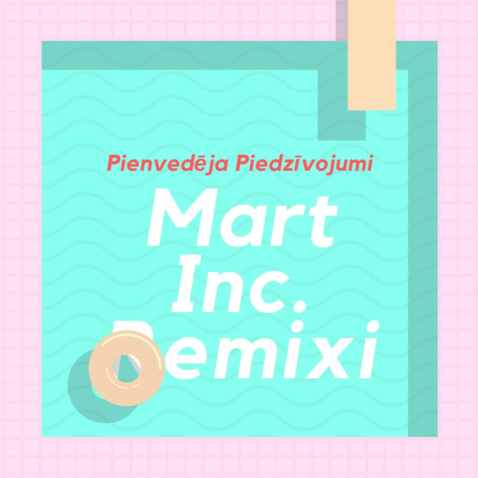 Pienvedēja Piedzīvojumi — Pp 2k17 (Mart Inc. Refunk)