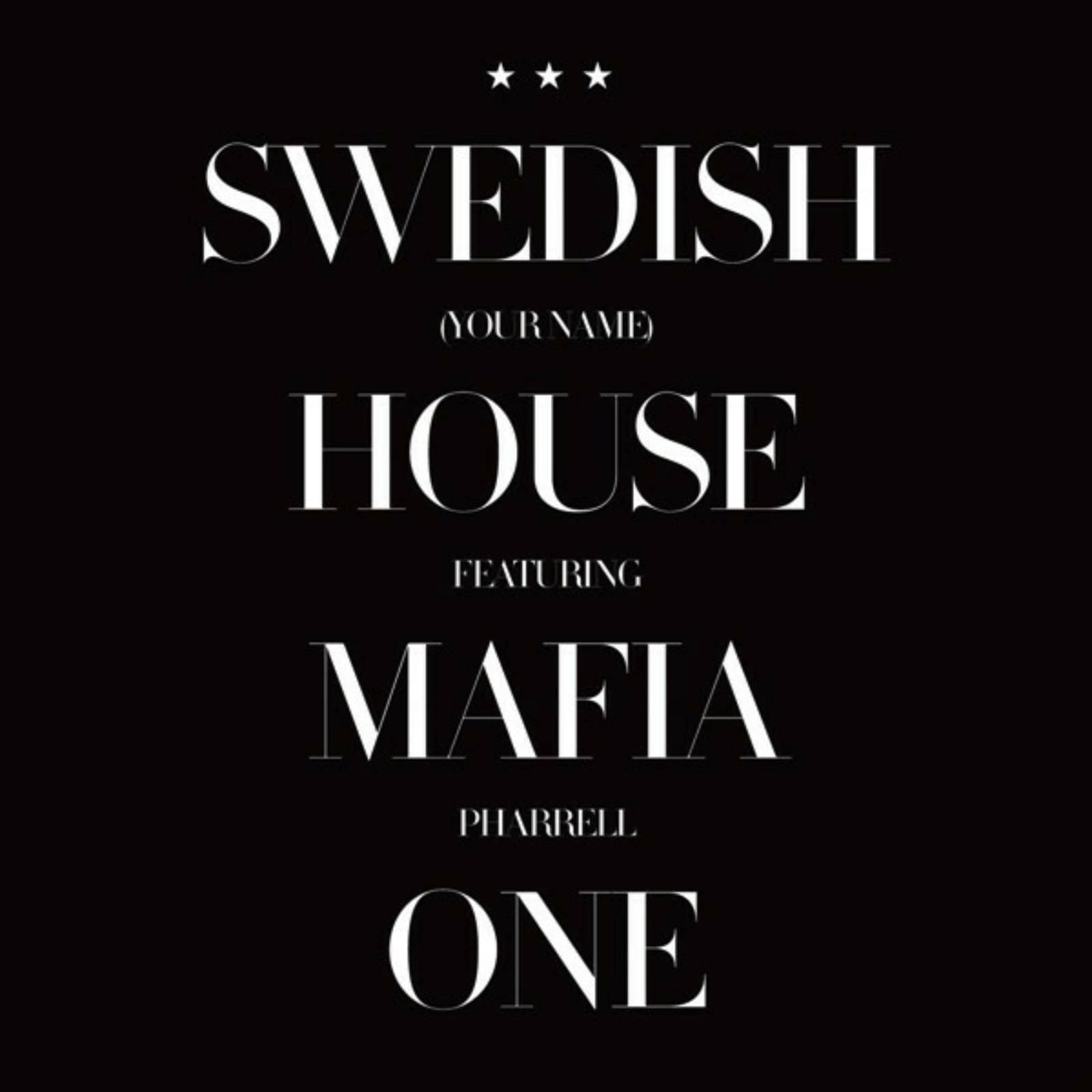 Swedish House Mafia Feat. Pharrell Williams — One (Your Name)