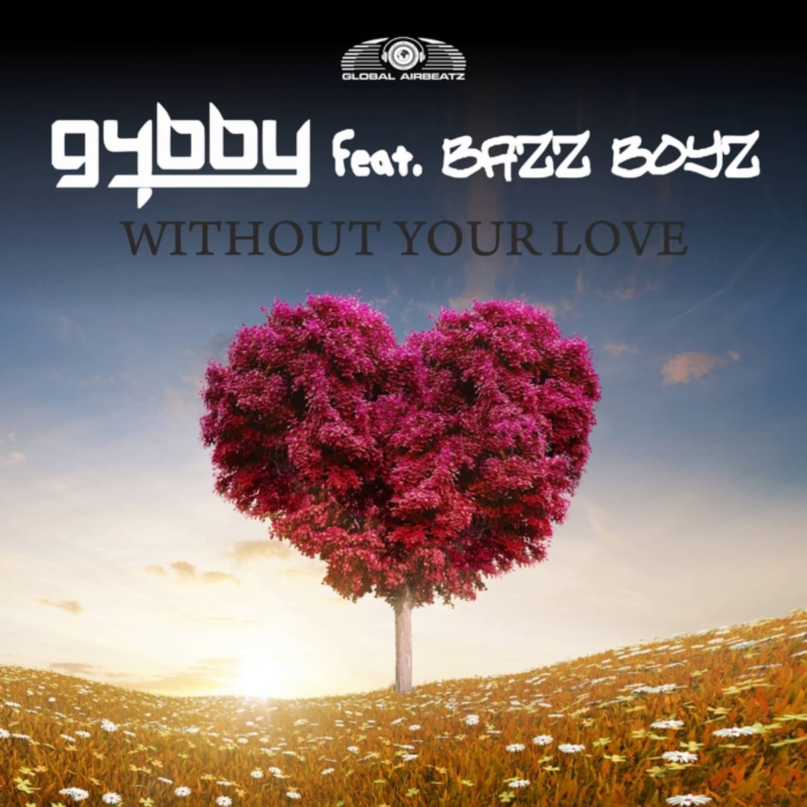 G4bby Feat. Bazz Boyz — Without Your Love (Radio Edit)