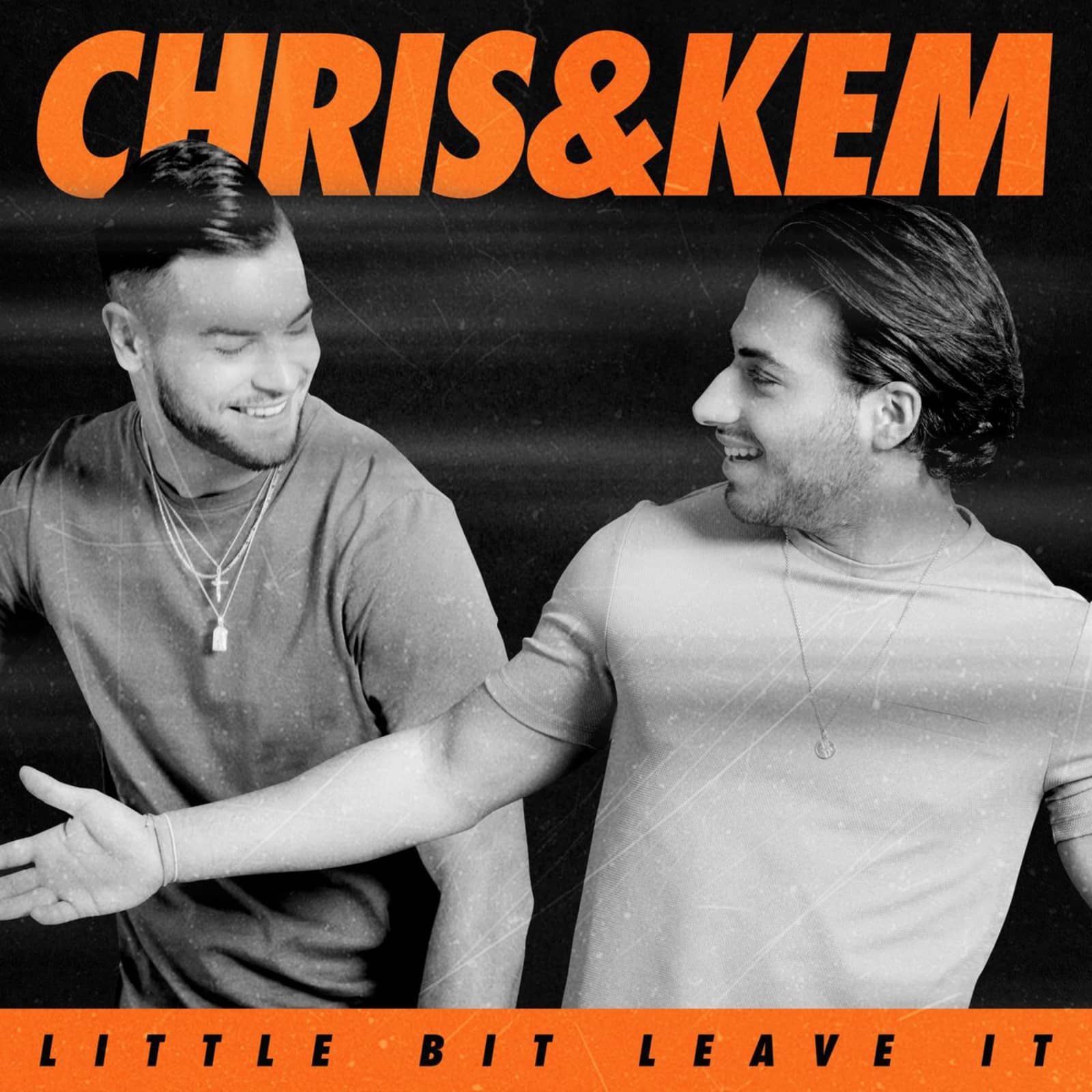 Chris & Kem — Little Bit Leave It