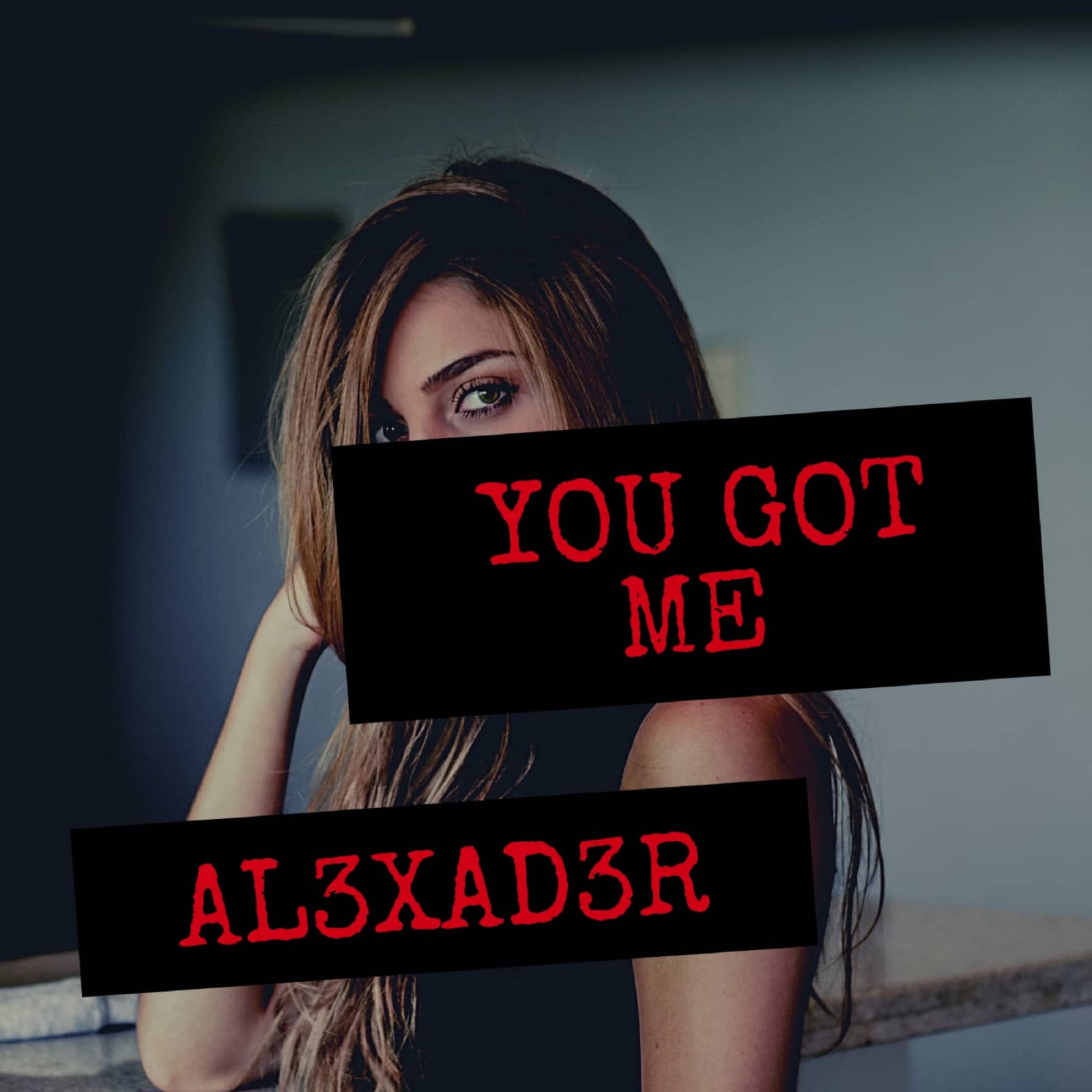 AL3XAD3R — You Got Me