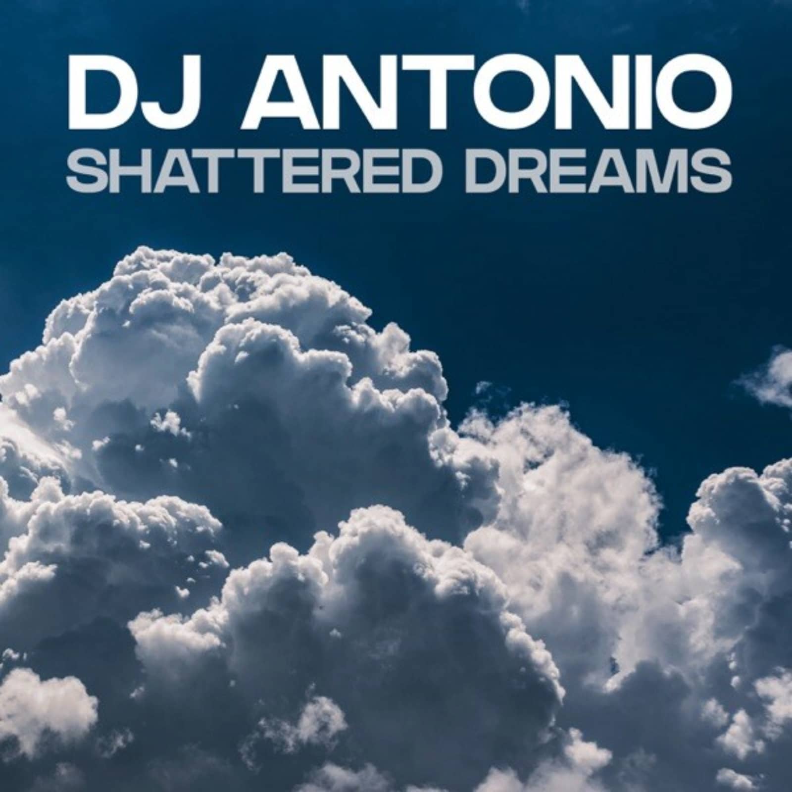 DJ Antonio — Shattered Dreams