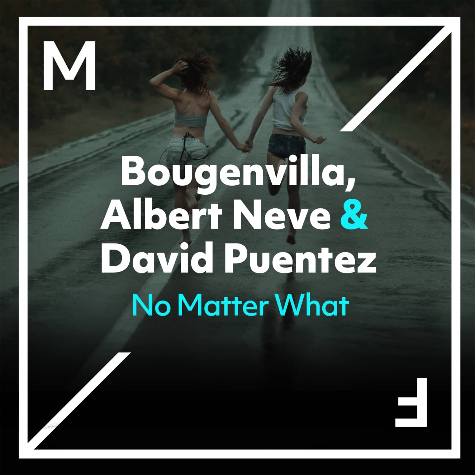 Bougenvilla, Albert Neve & David Puentez — No Matter What