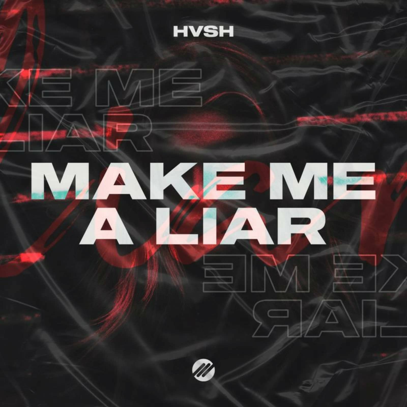 HVSH — Make Me A Liar (Original Mix)