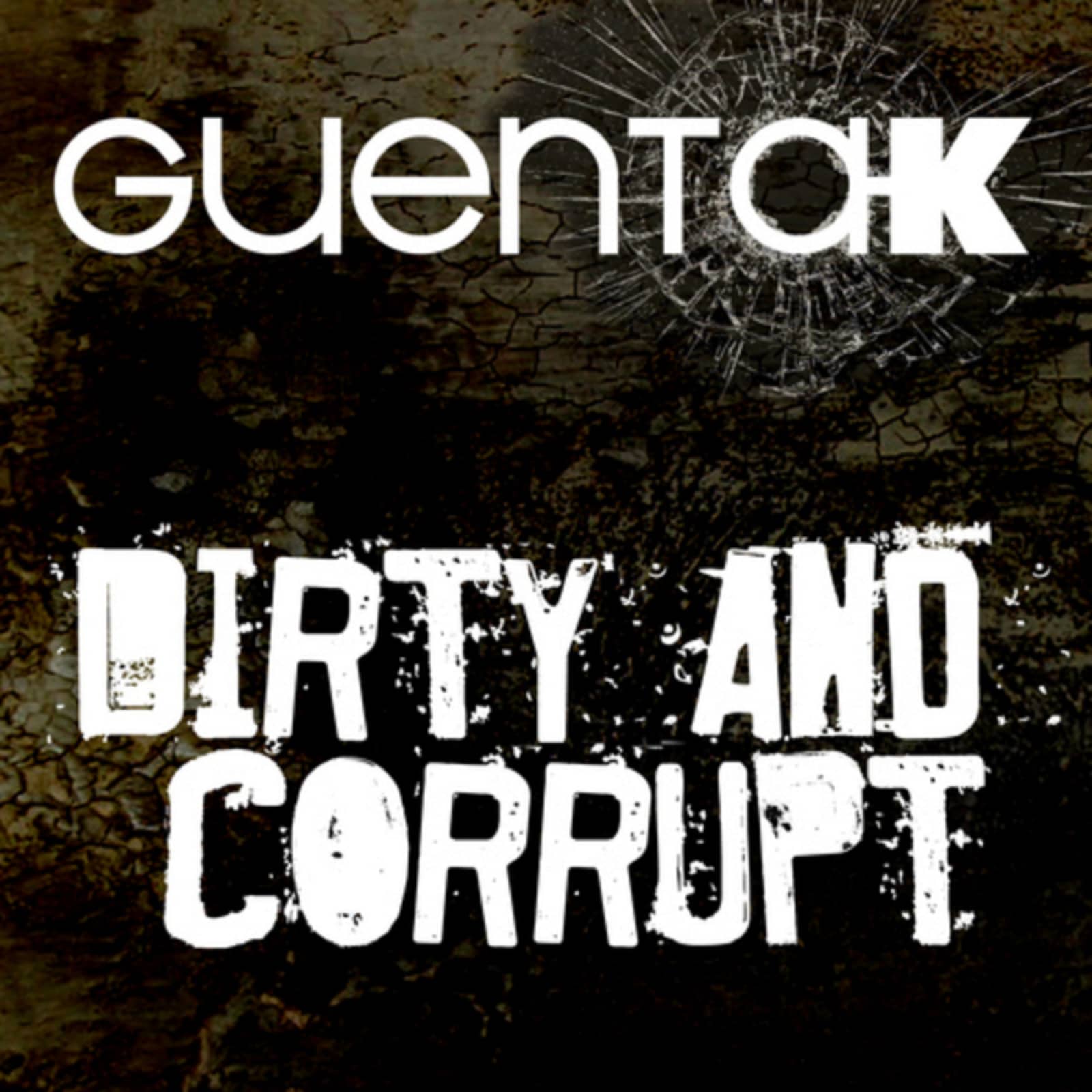 Guenta K — Dirty And Corrupt (Extended Mix)