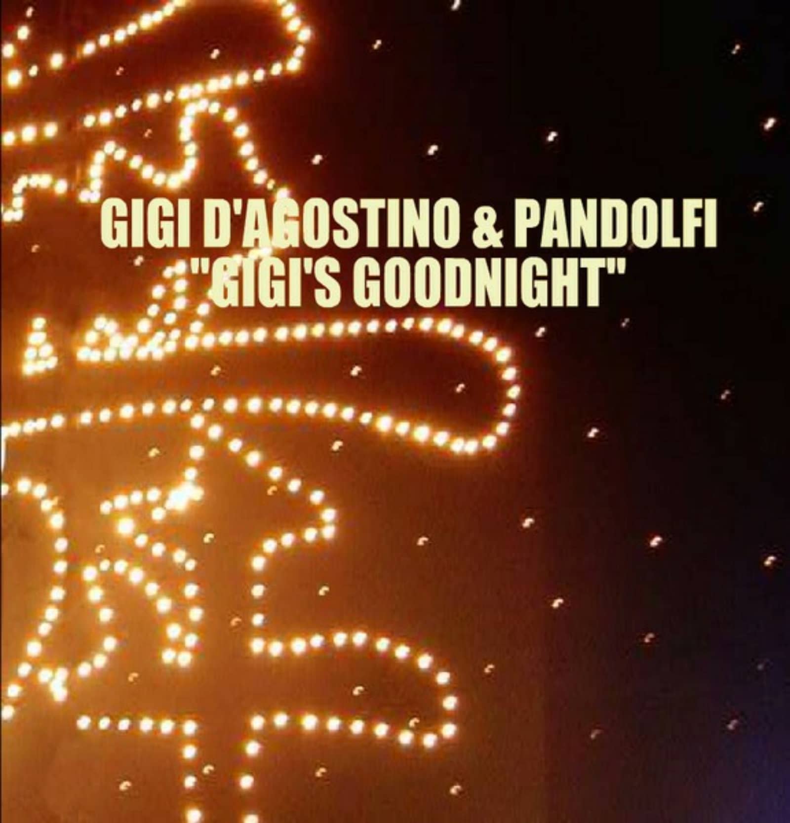 Gigi D'Agostino & Pandolfi — Gigi's Goodnight (Radio Notte Mix)