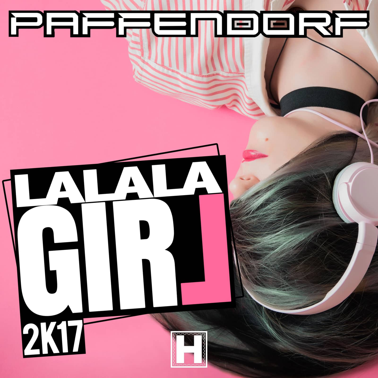 Paffendorf — Lalala Girl 2K17 (Edit)
