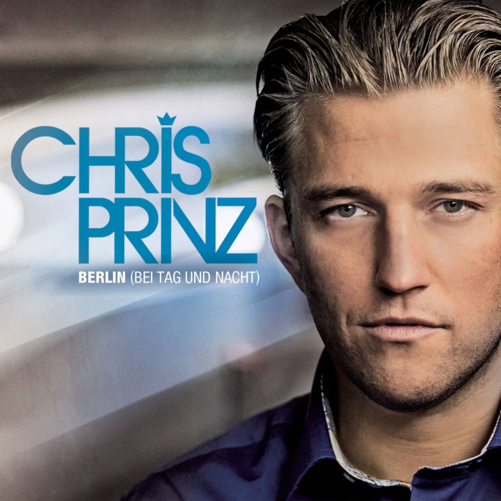 Chris Prinz — Berlin (Bei Tag Und Nacht) (Original Radio Edit)
