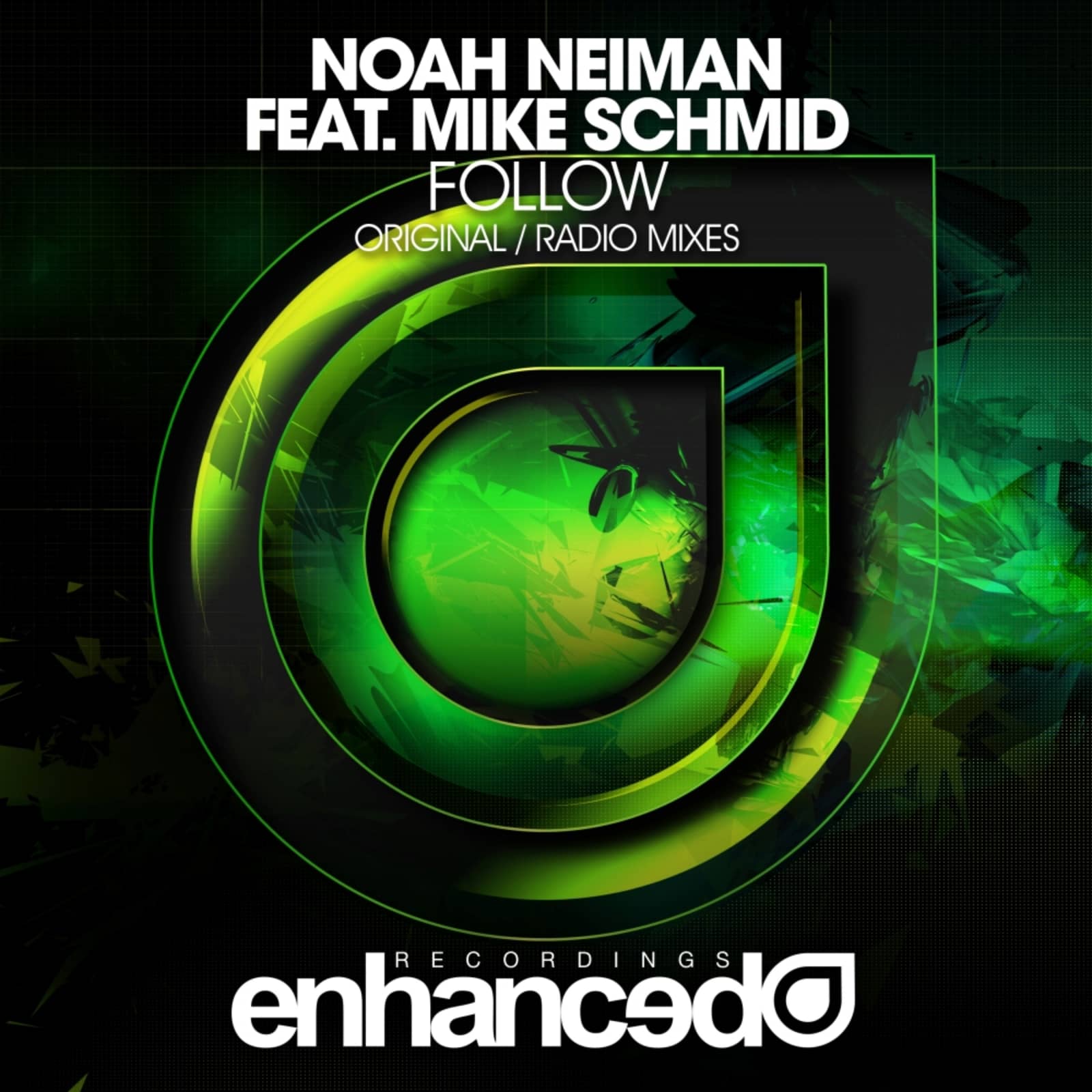 Noah Neiman feat. Mike Schmid — Follow (Original Mix)