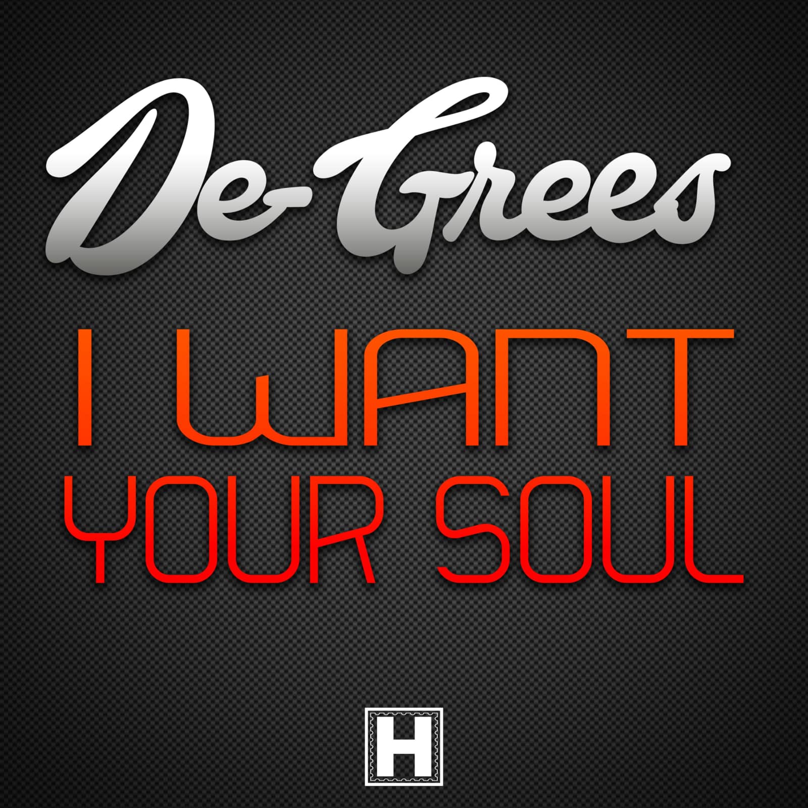 De-grees — I Want Your Soul