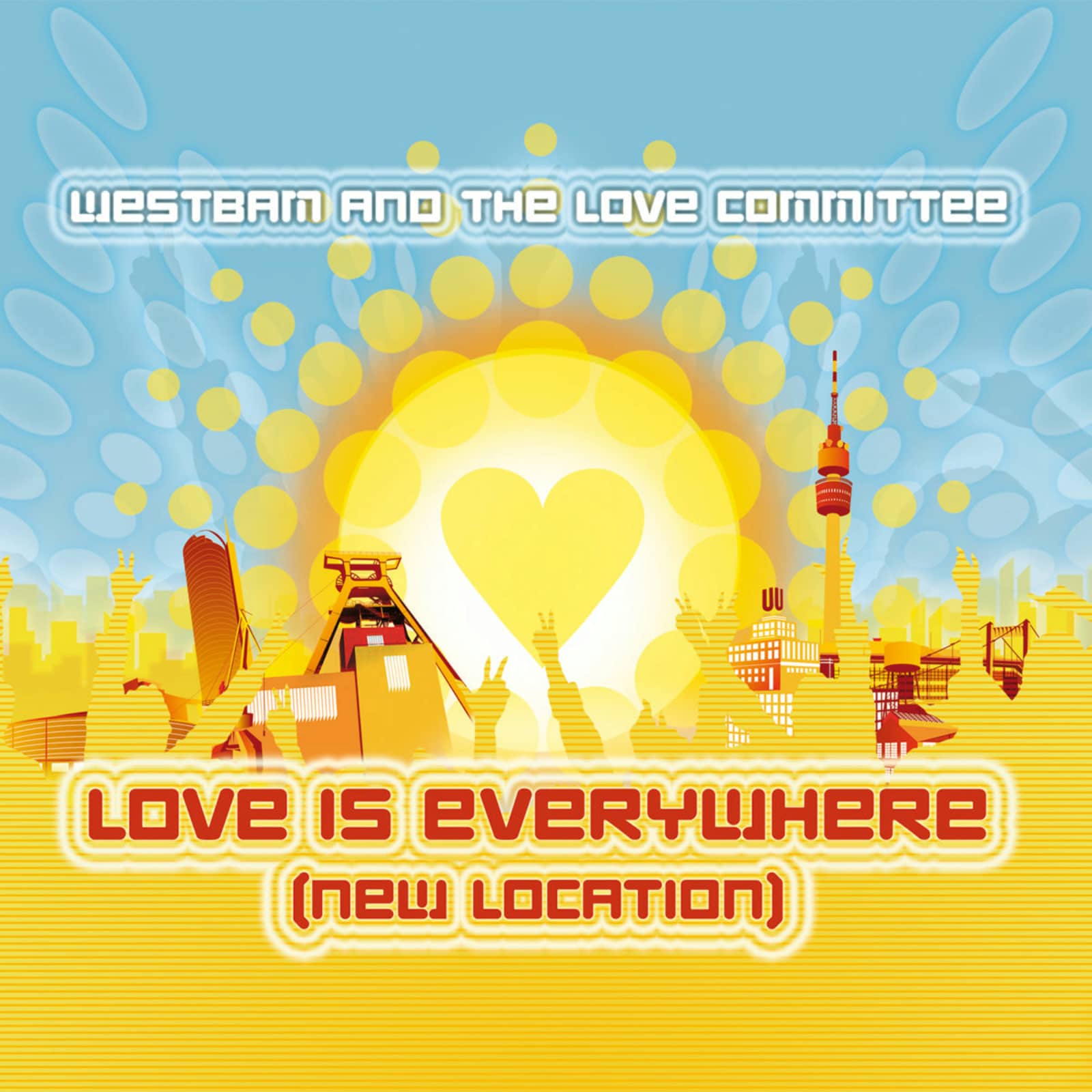 Westbam And Love Commitee, The — Love Is Everywhere (Single Version)