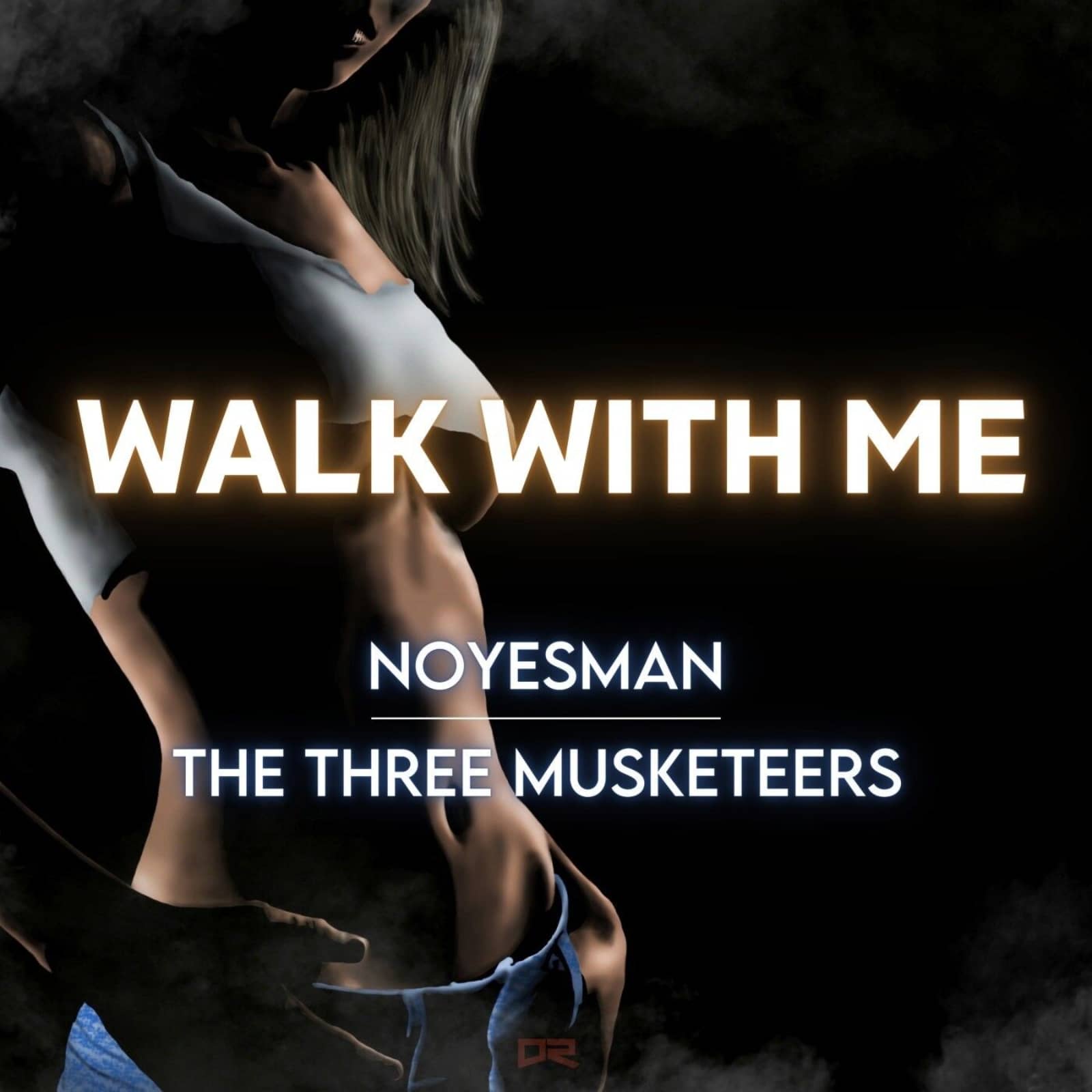 NoYesMan / The Three Musketeers — Walk With Me (The Three Musketeers Extended Mix)