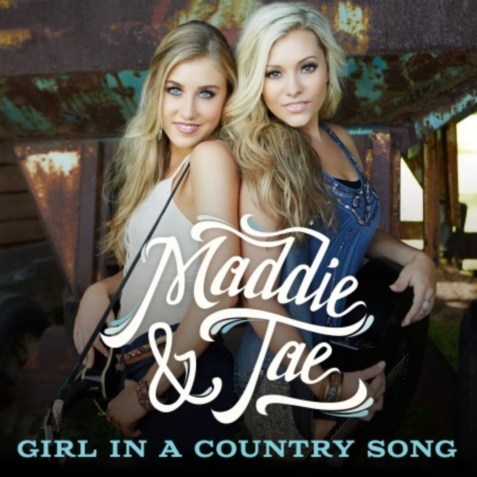 Maddie & Tae — Girl in a Country Song
