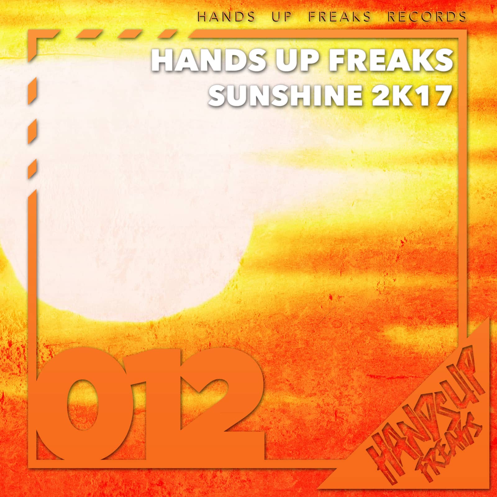 Hands Up Freaks — Sunshine 2K17