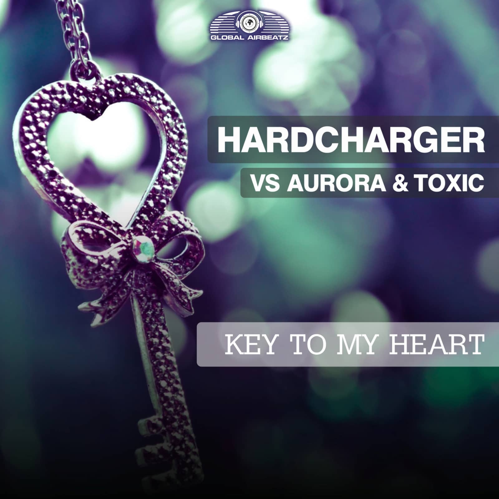 Hardcharger vs. Aurora & Toxic — Key To My Heart (Phillerz Radio Edit)
