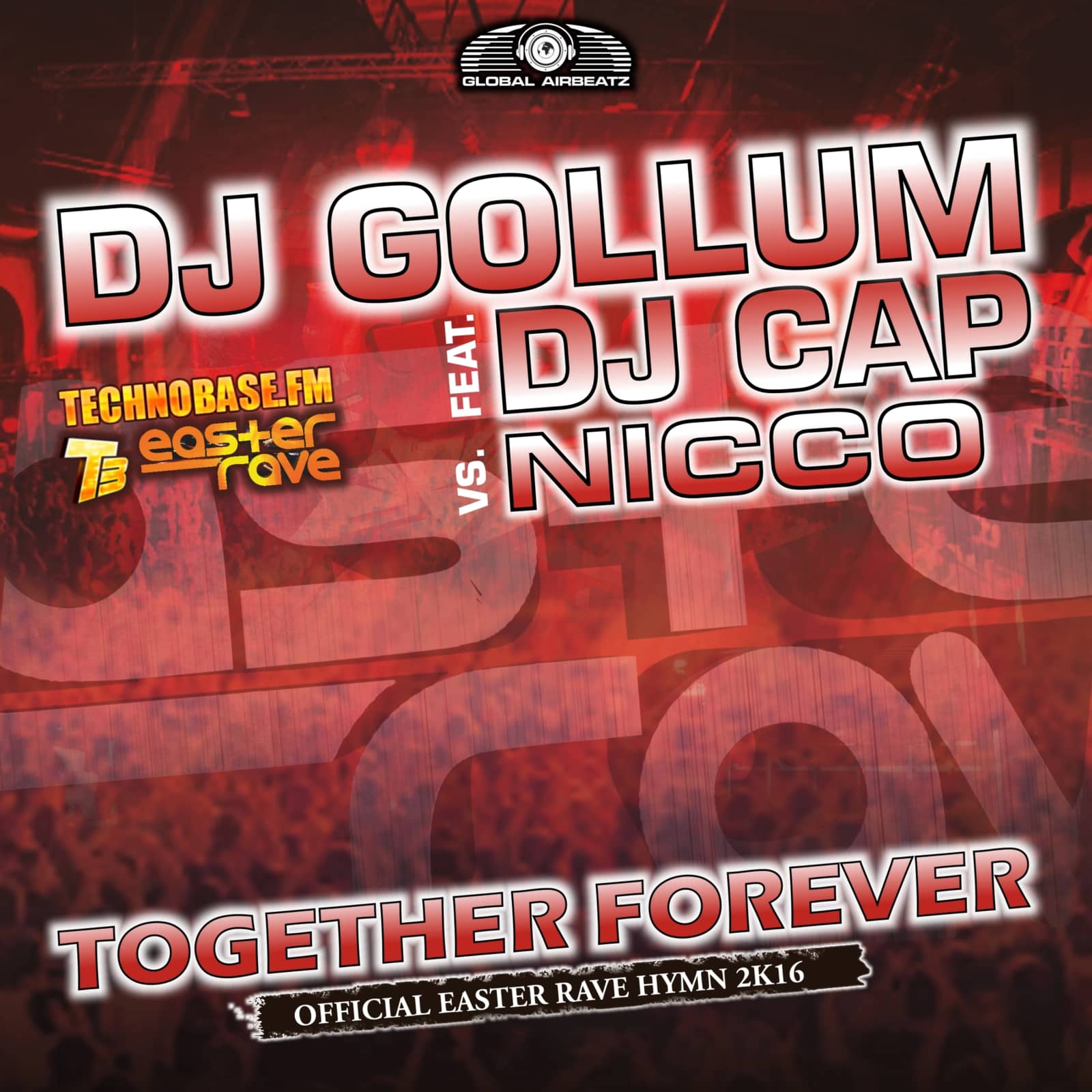 Dj Gollum feat. DJ Cap vs. Nicco — Together Forever (Easter Rave Hymn 2k16) (Radio Edit)