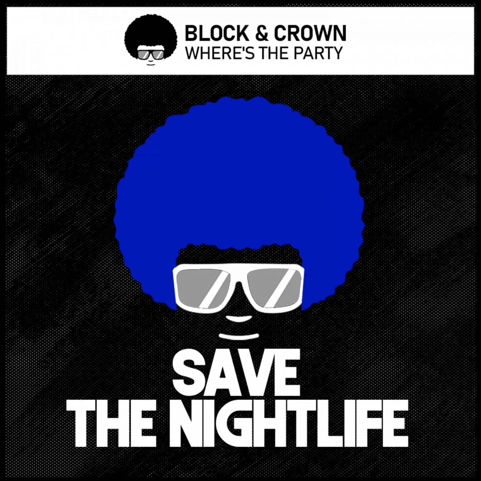 Block & Crown — Where's the Party (Original Mix)