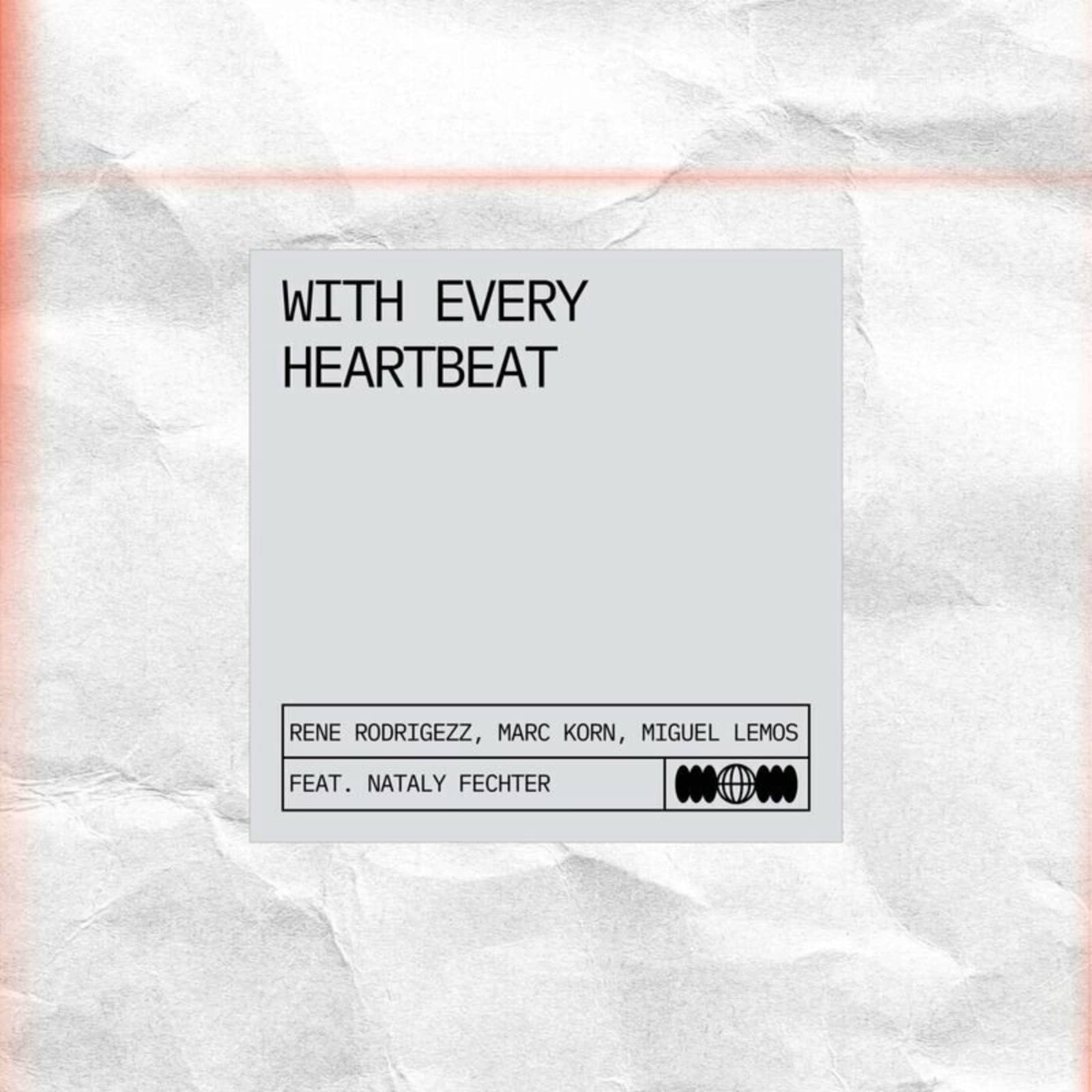 Rene Rodrigezz & Marc Korn, Miguel Lemos Feat. Nataly Fechter — With Every Heartbeat