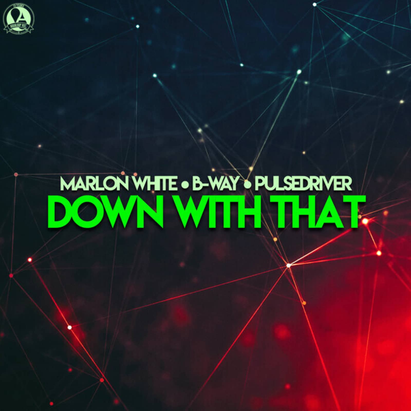Marlon White & B-Way Feat. Pulsedriver — Down With That