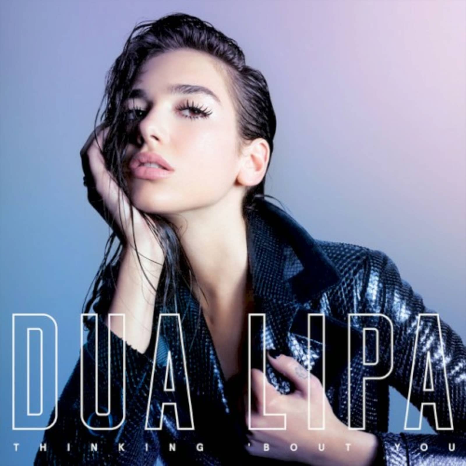 Dua Lipa — Thinking 'Bout You