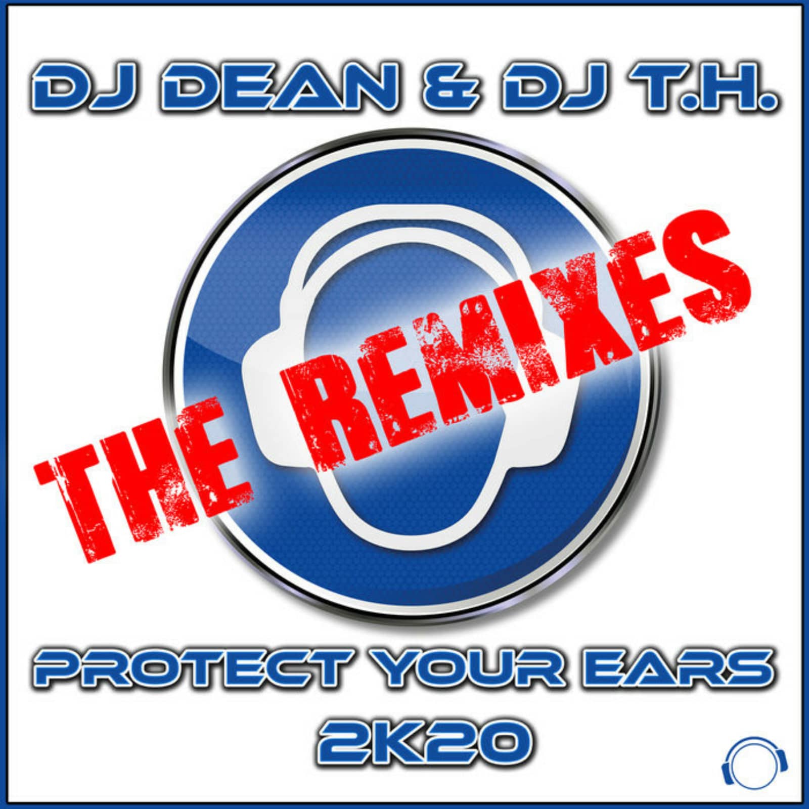 Dj Dean  Dj T.H. — Protect Your Ears 2k20 (Dj Fait Remix Edit)