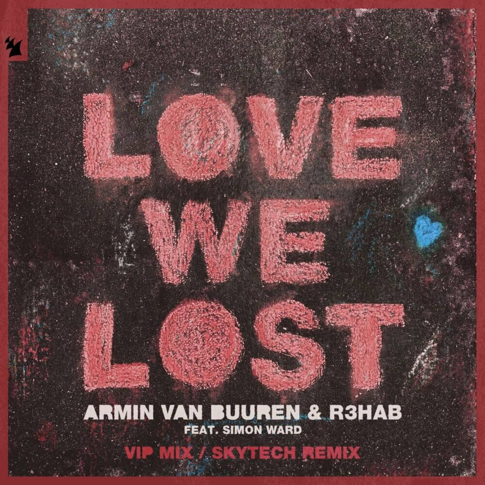 Armin van Buuren & R3HAB Feat. Simon Ward — Love We Lost (Skytech Remix)