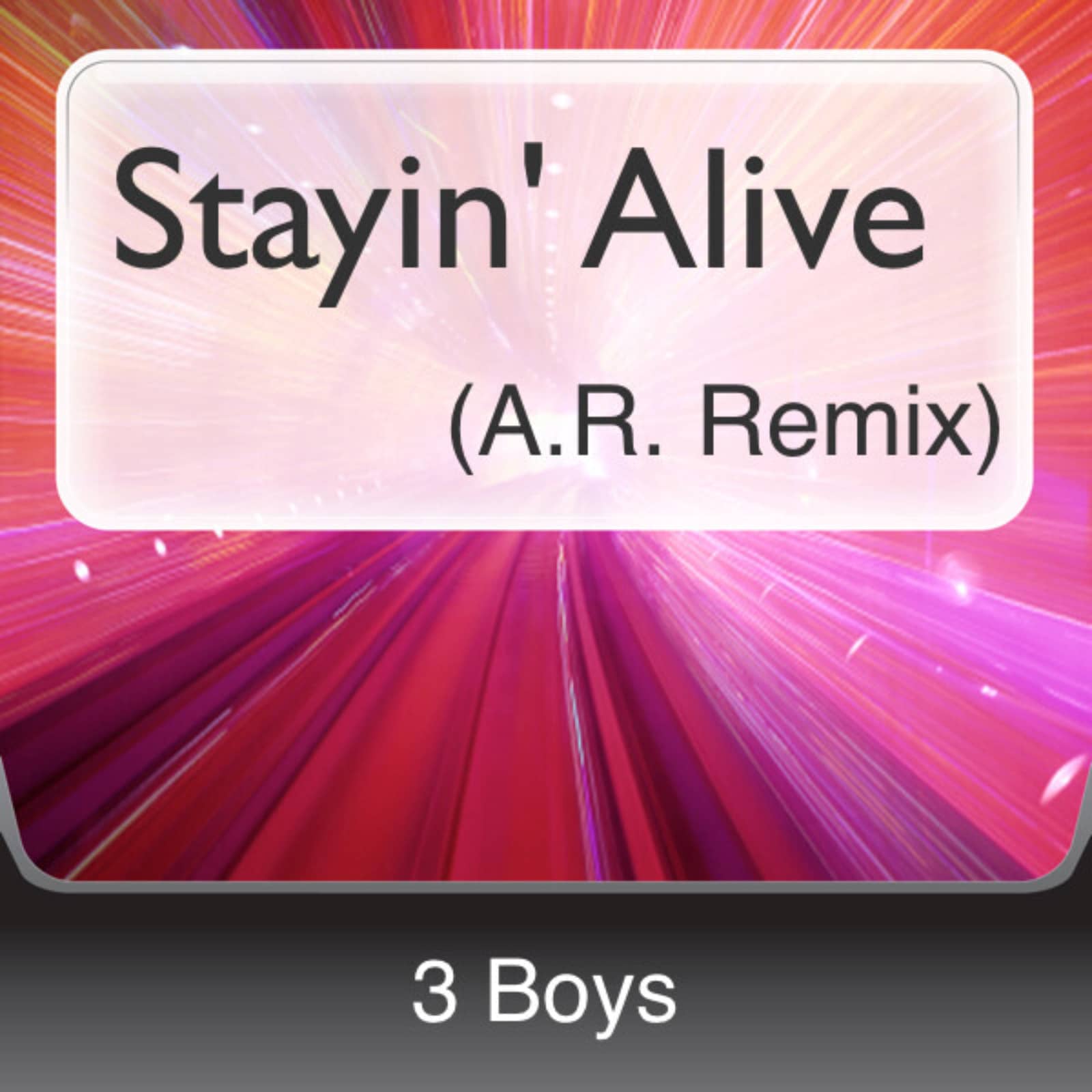 3 Boys — Stayin Alive (A.R. Remix)