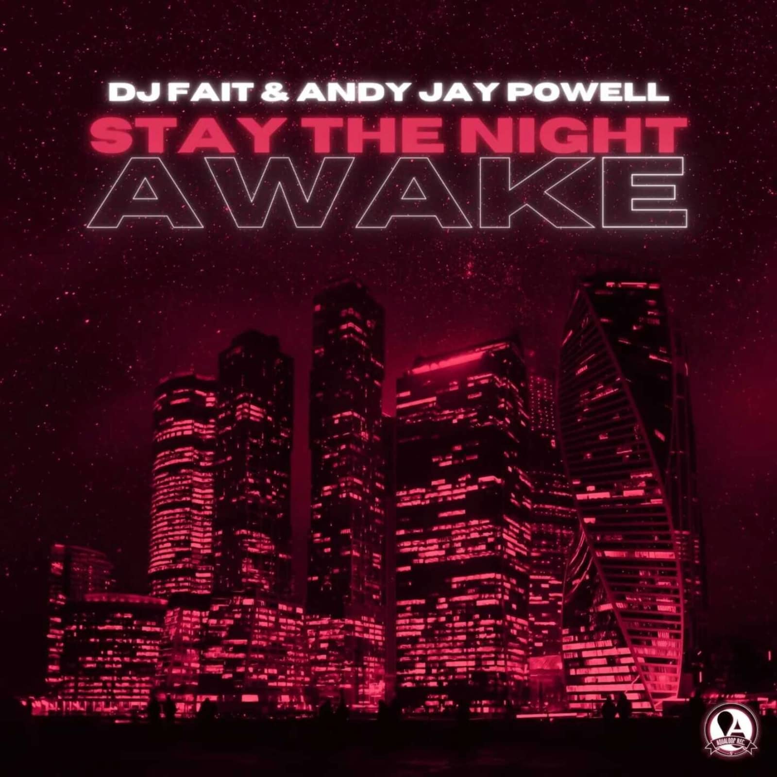 DJ Fait & Andy Jay Powell — Stay The Night Awake (DJ Fait Mix)