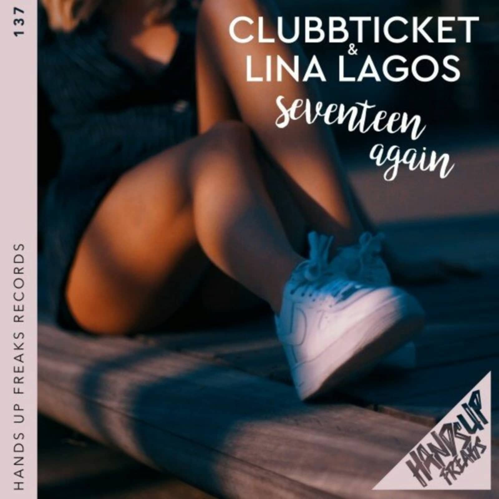Clubbticket & Lina Lagos — Seventeen Again (Club Mix)