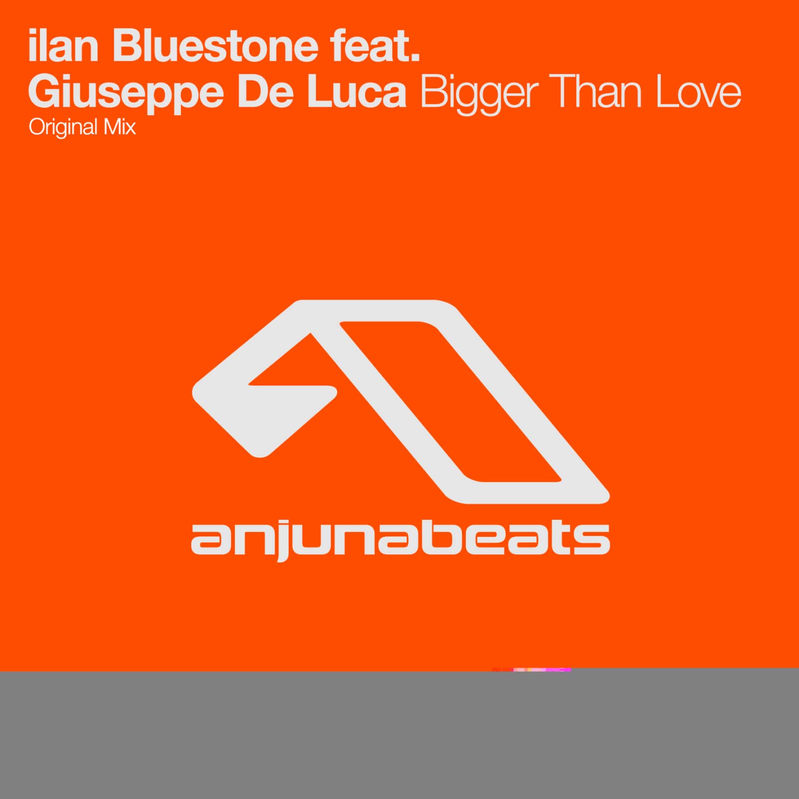 Ilan Bluestone — Bigger Than Love