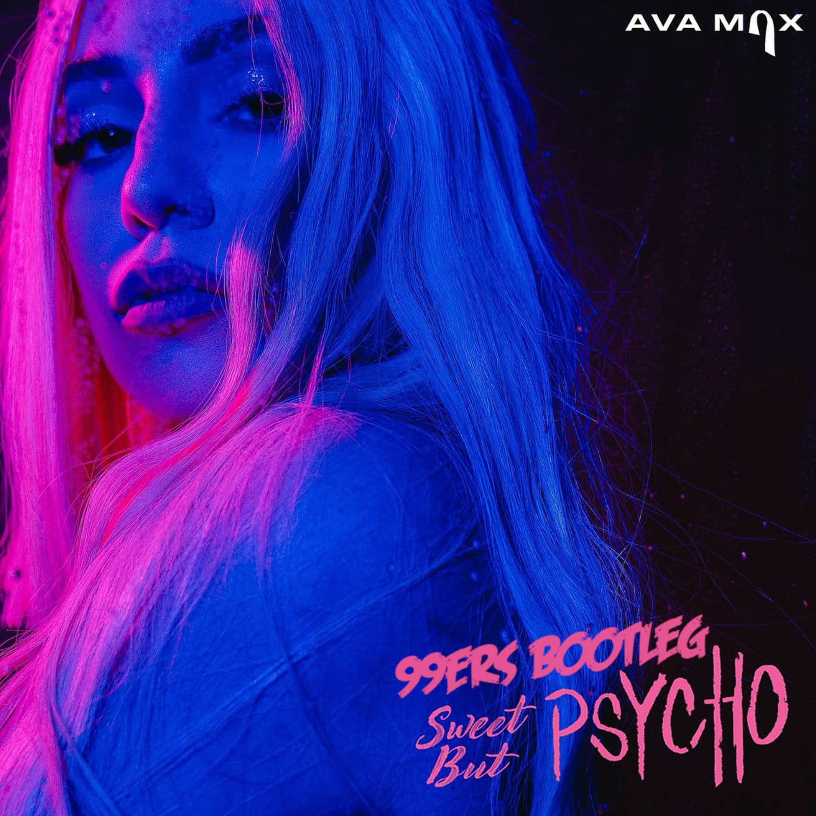 Ava Max — Sweet But Psycho (99ers Bootleg Edit)