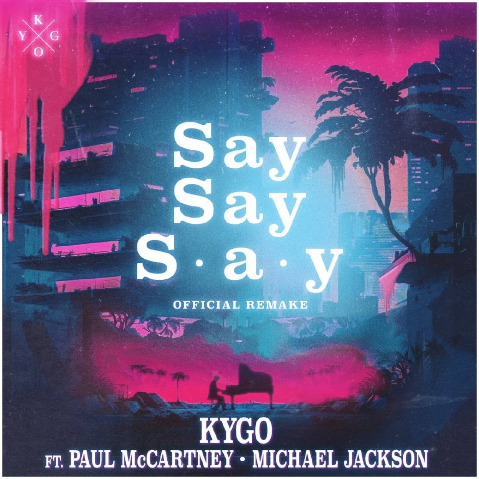 Kygo — Say Say Say (feat. Paul McCartney & Michael Jackson)
