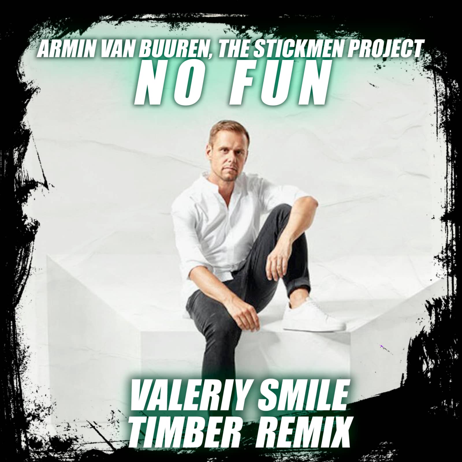 Armin van Buuren x The Stickmen Project — No Fun (Valeriy Smile & Timber Radio Remix)