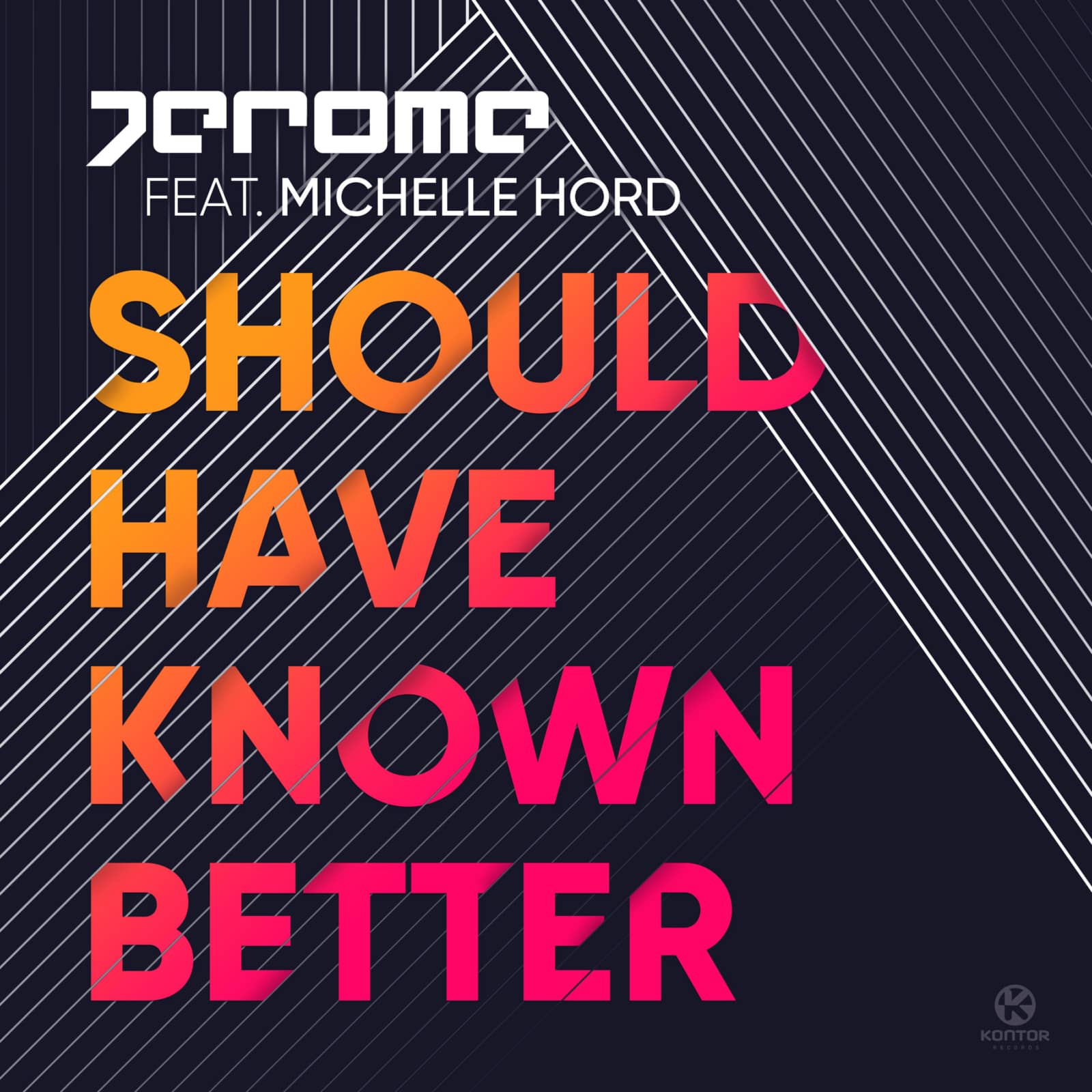 Jerome Feat. Michelle Hord — Should Have Known Better