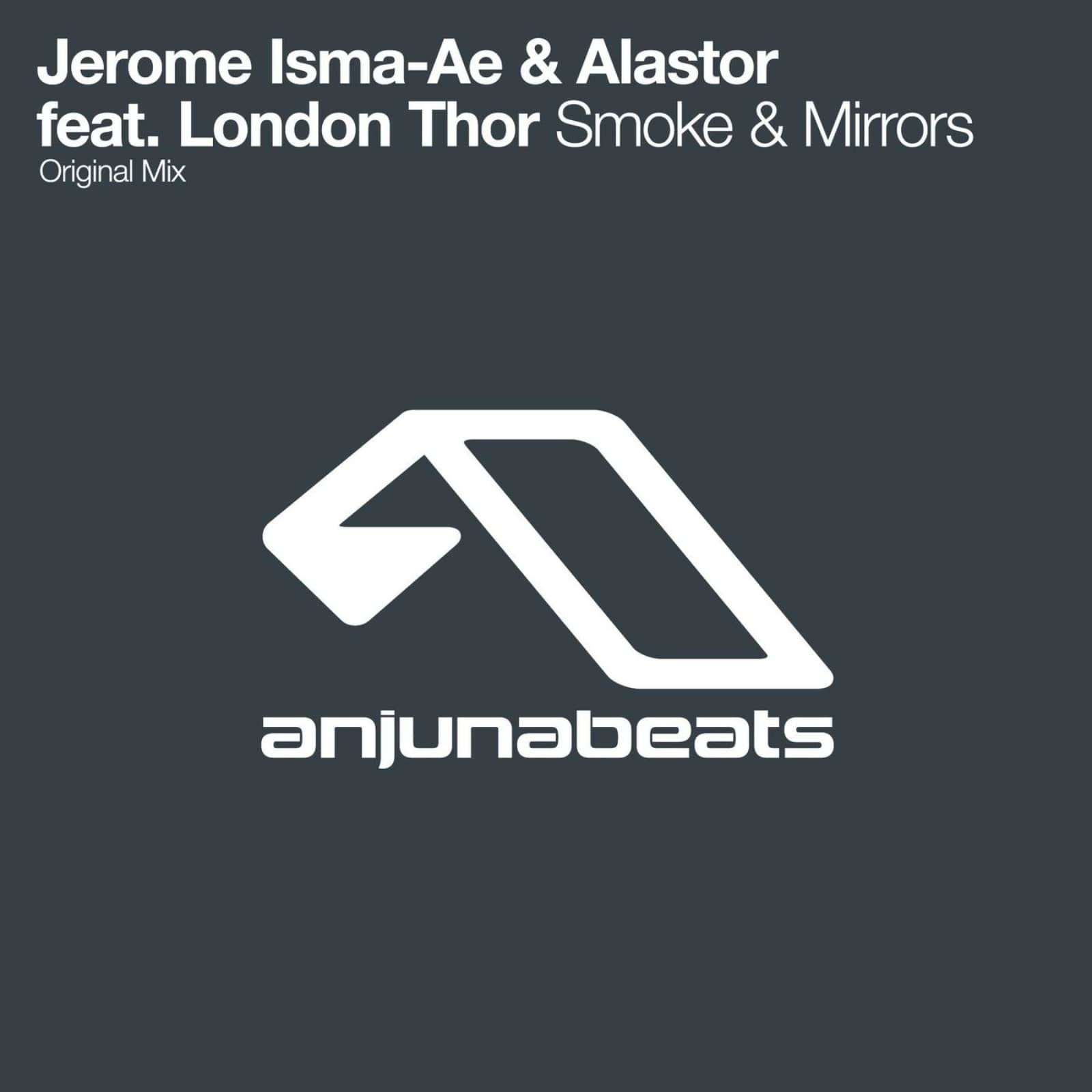Jerome Isma-Ae, Alastor, London Thor — Smoke & Mirrors