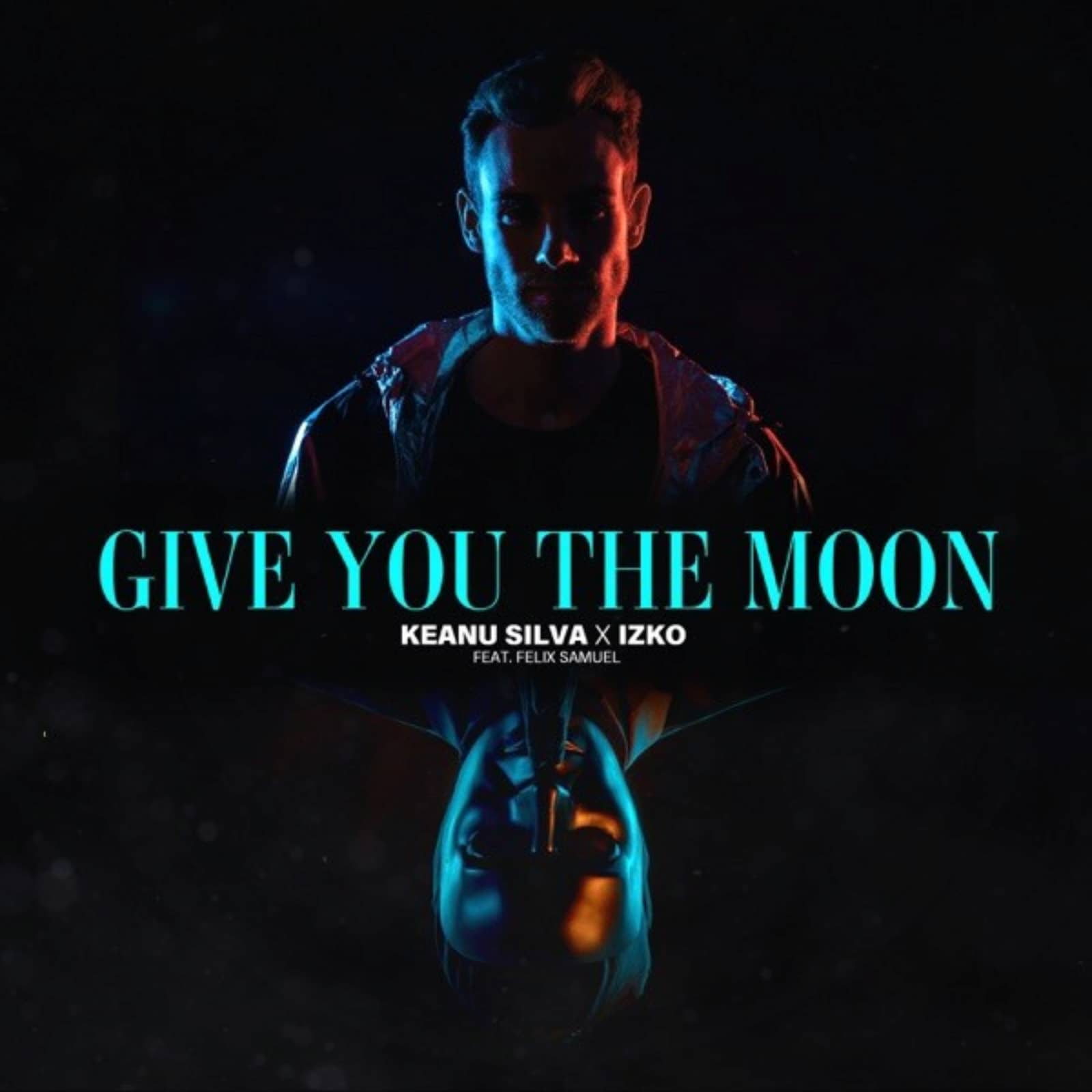 Keanu Silva & Izko feat. Felix Samuel — Give You The Moon (Extended Mix)