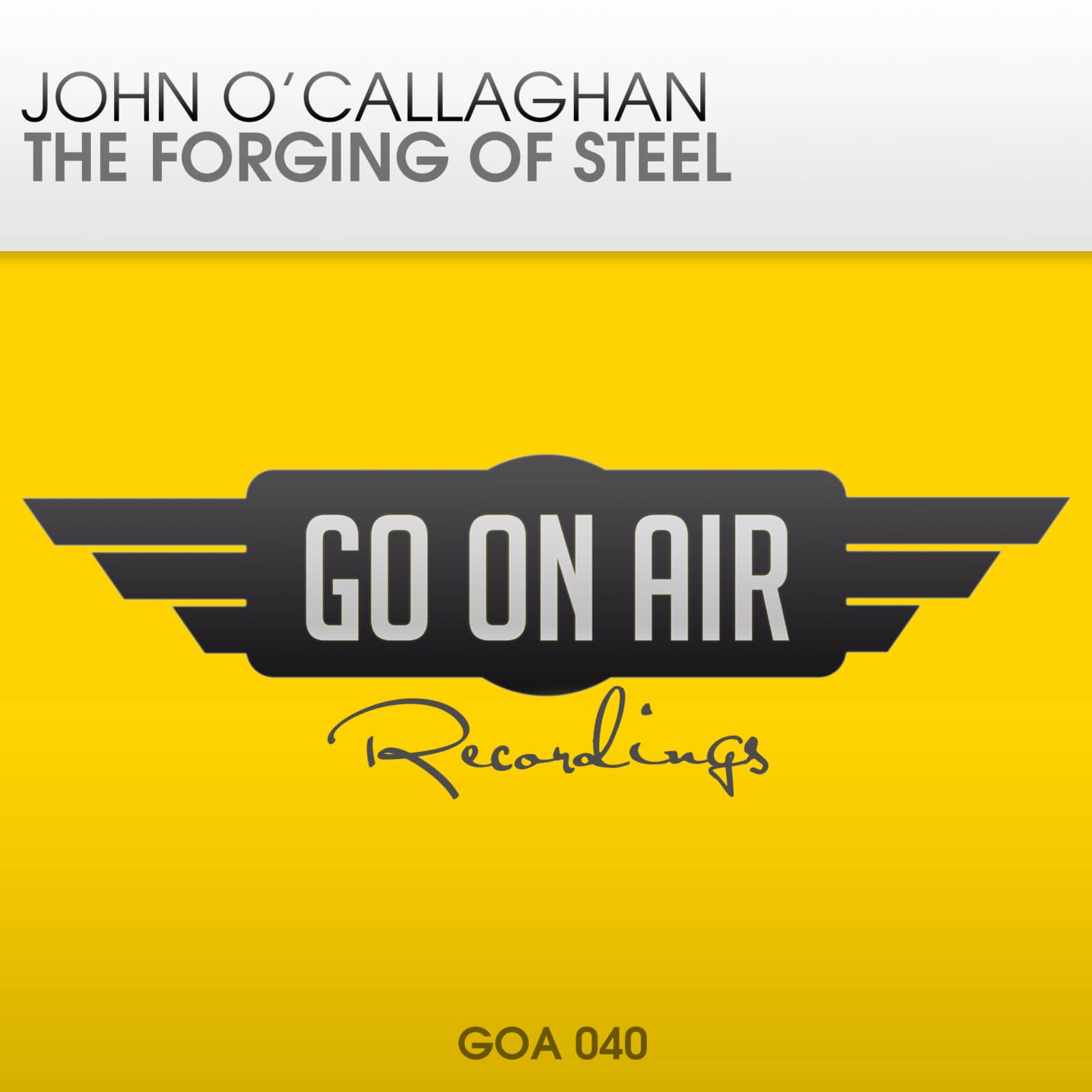 John O'Callaghan — The Forging Of Steel