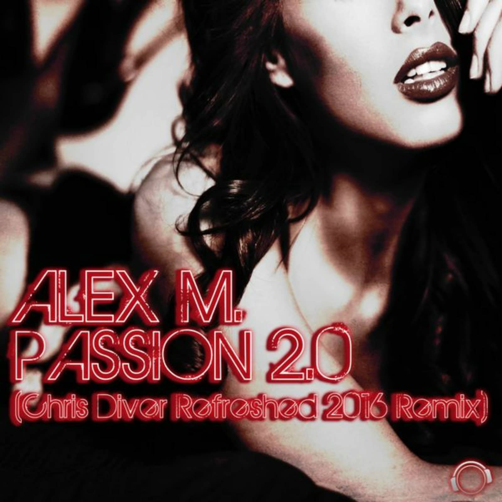 Alex M. — Passion 2.0 (Chris Diver Remix Edit)