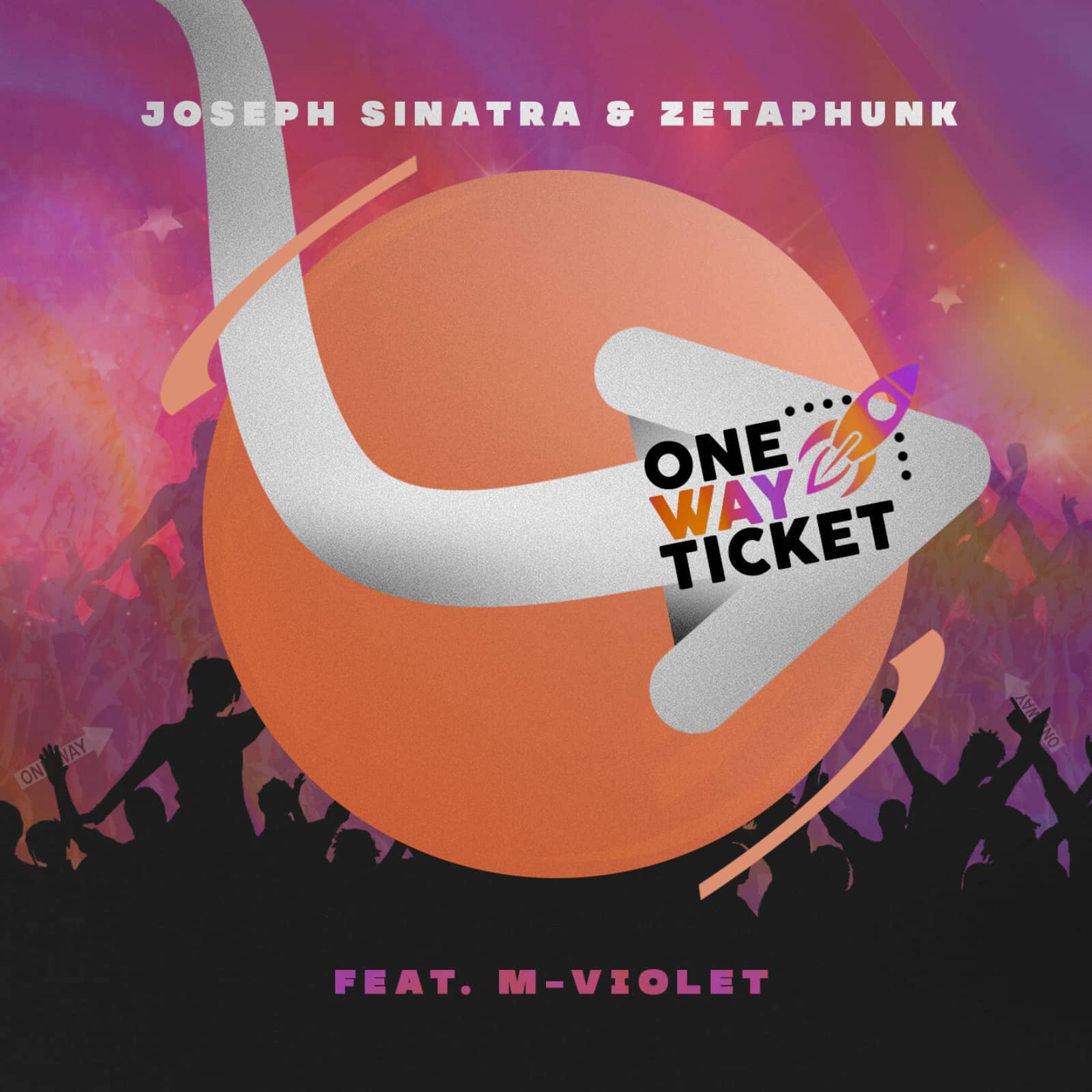 Joseph Sinatra & Zetaphunk Ft. M-Violet — One Way Ticket